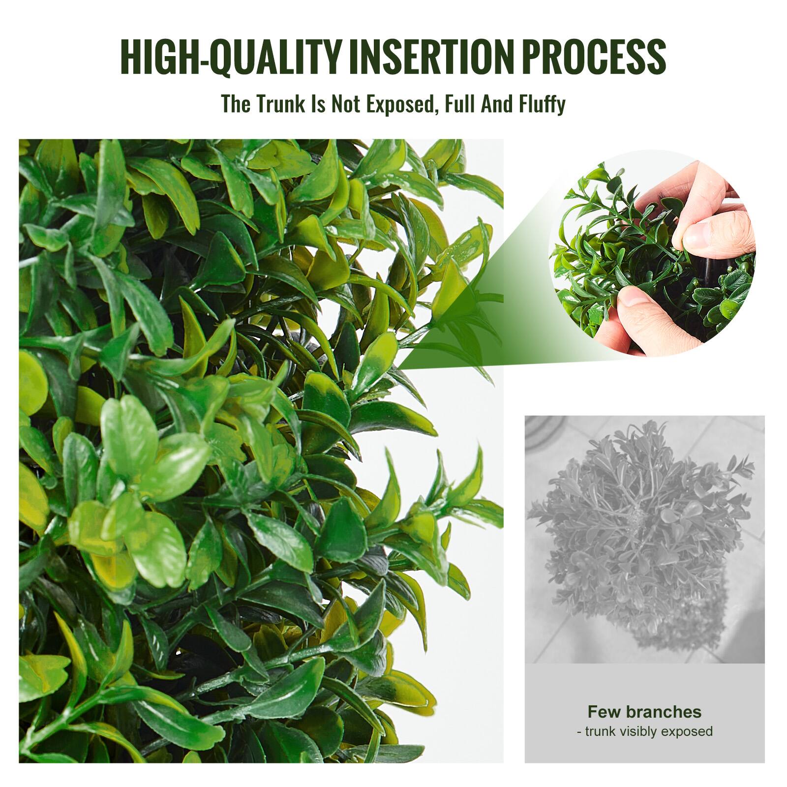 HIGH-QUALITY INSERTION PROCESS  
The Trunk Is Not Exposed, Full And Fluffy  

Few branches  
- trunk visibly exposed