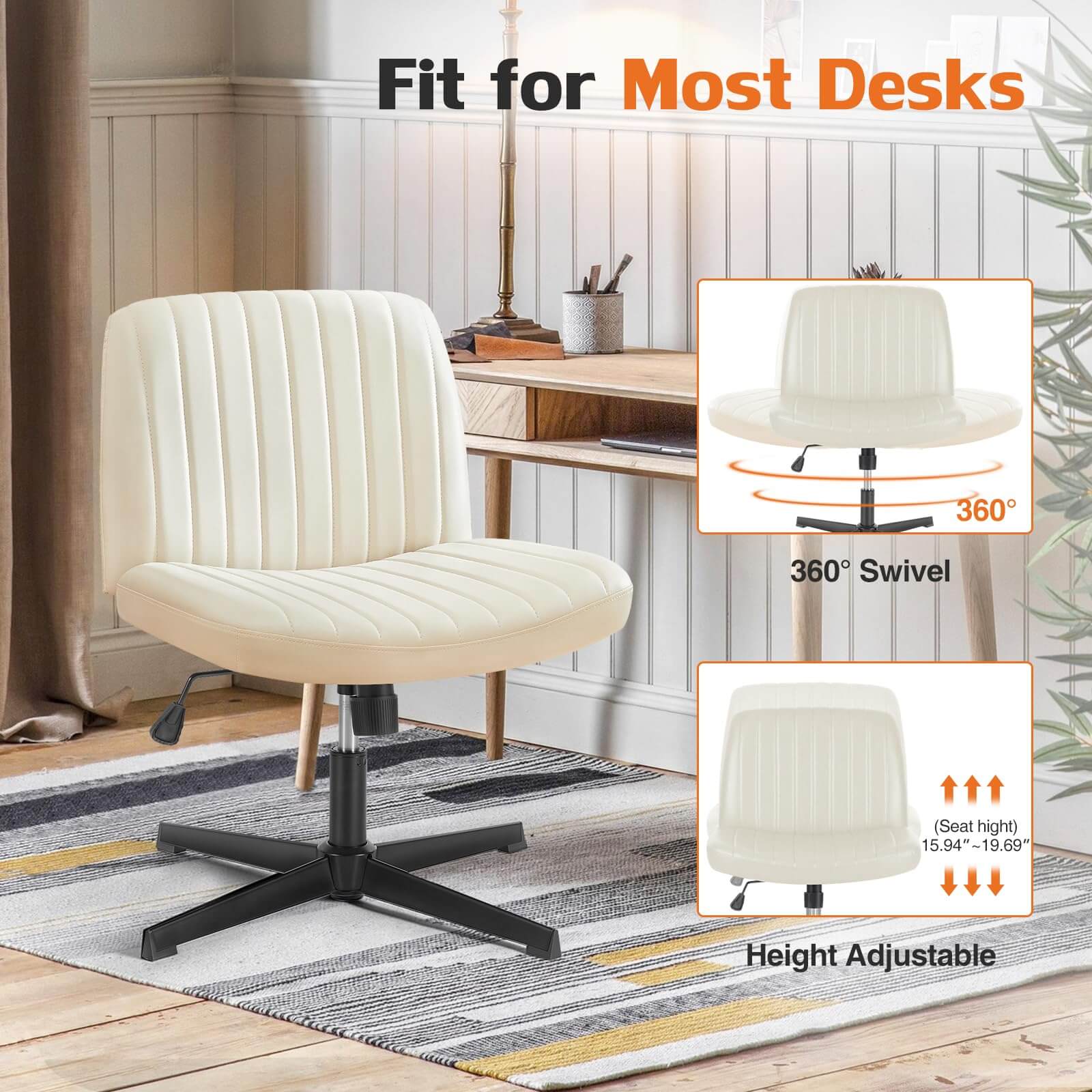 Fit for Most Desks  
360° Swivel  
Seat height: 15.94" - 19.69"  
Height Adjustable