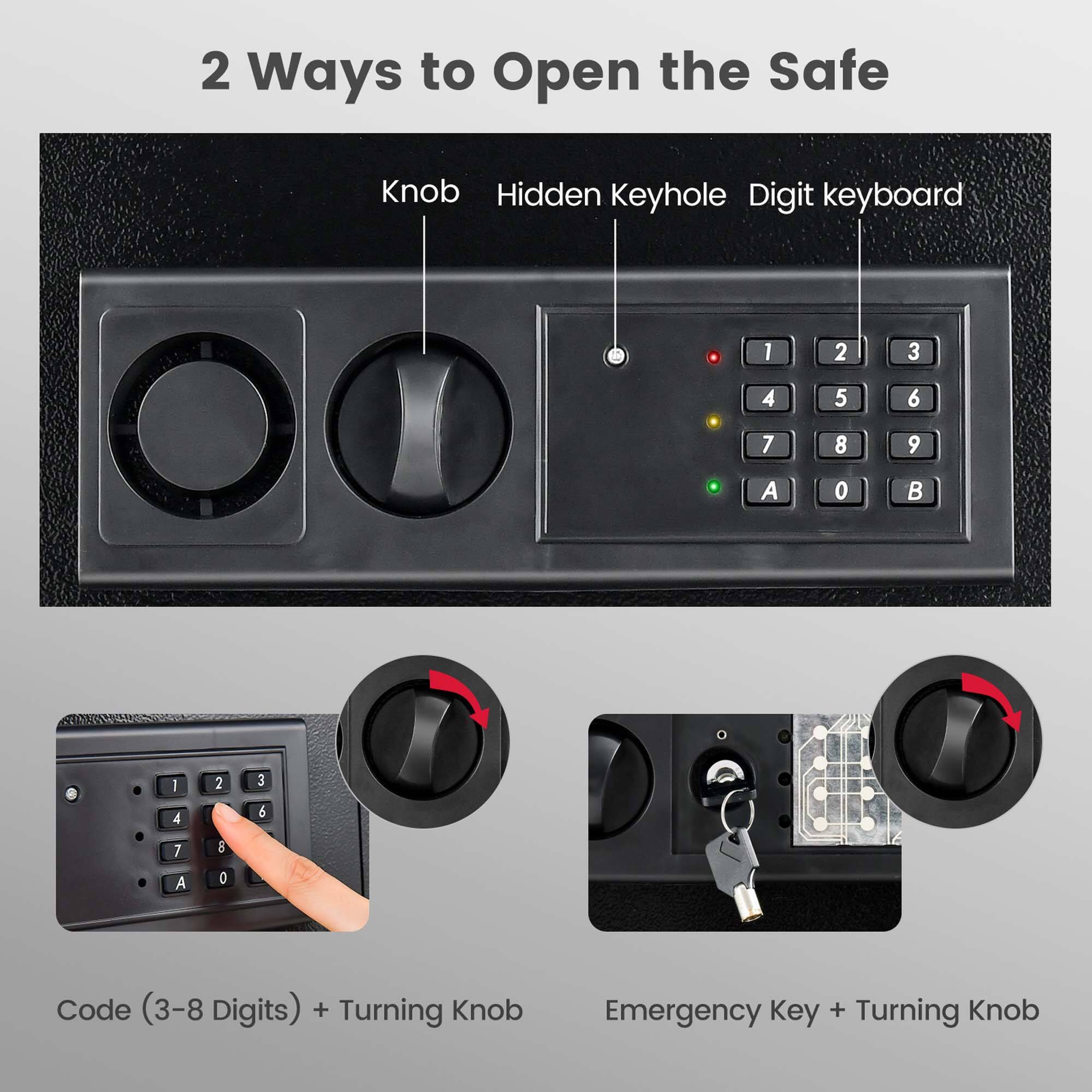 2 Ways to Open the Safe

- Knob
- Hidden Keyhole
- Digit keyboard

Code (3-8 Digits) + Turning Knob

Emergency Key + Turning Knob