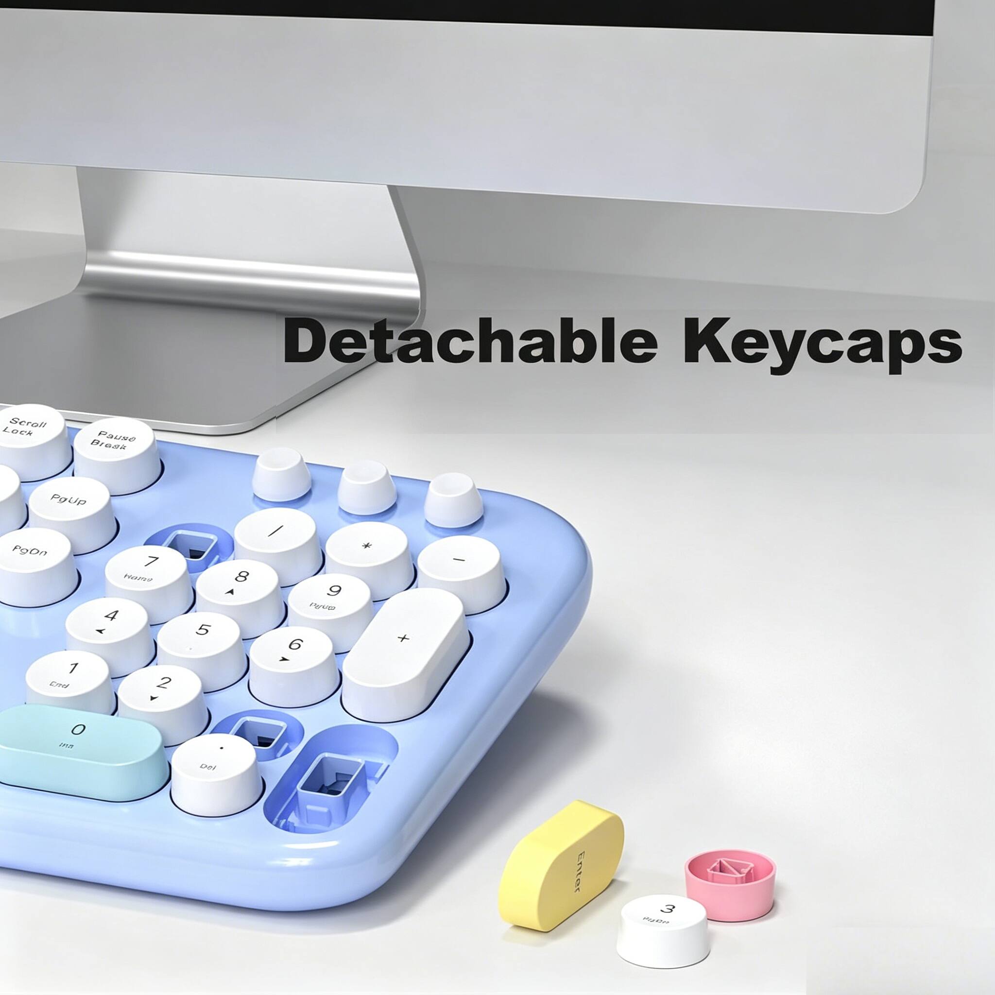 Detachable Keycaps

Scroll Lock  
Pause Bread  
Popup  
PgDn  
Home  
End  
PgUp  
PgDn  
Insert  
Delete  

1 2 3 4 5 6 7 8 9 0  
A S D F G H J K L  
Z X C V B N M  
Shift  
Enter  
Space  

Pause Bread  
Popup  
PgDn  
Home  
End  
PgUp  
PgDn  
Insert  
Delete