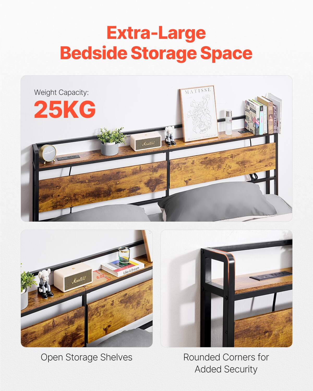 Extra-Large Bedside Storage Space

Weight Capacity: 25KG

Open Storage Shelves

Rounded Corners for Added Security