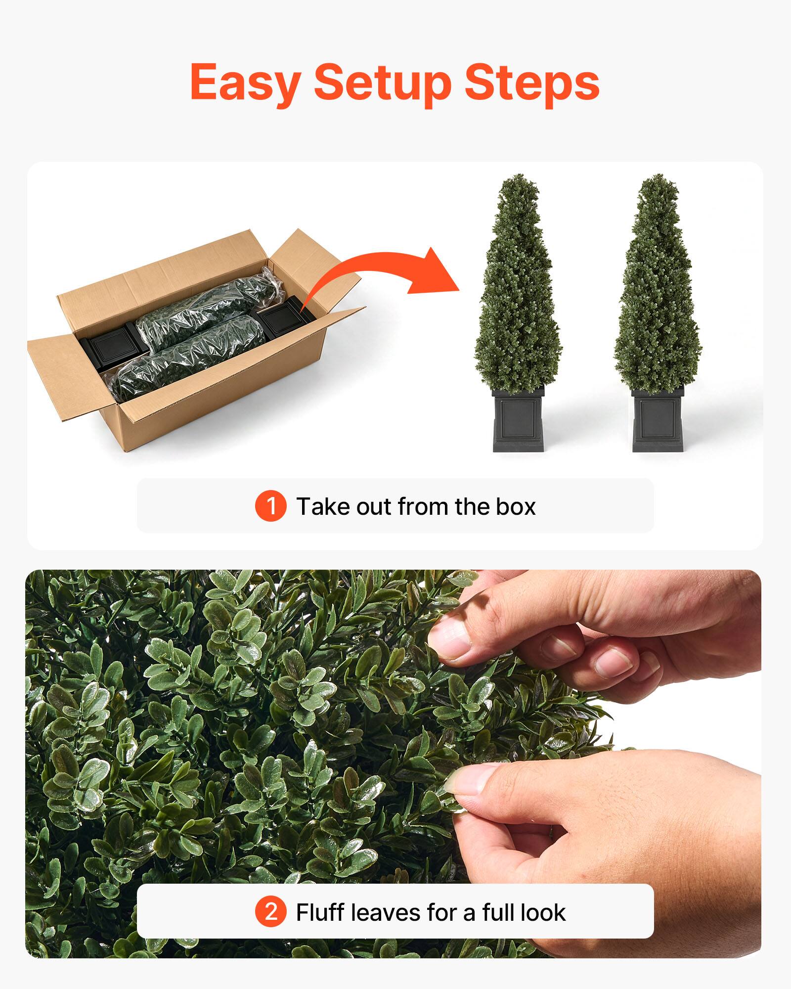 Easy Setup Steps
1. Take out from the box
2. Fluff leaves for a full look