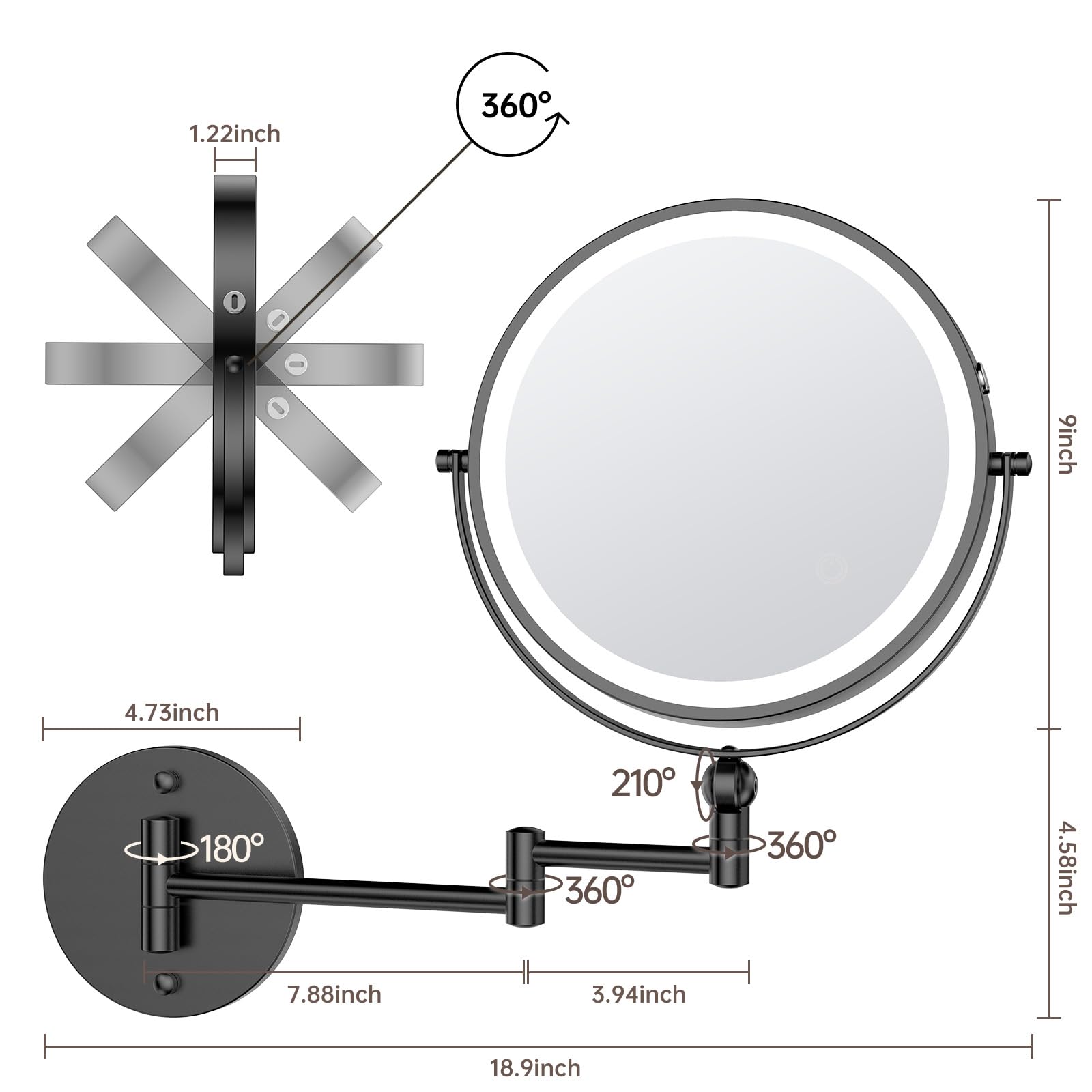 360°  
1.22 inch  
4.73 inch  
210°  
180°  
360°  
9 inch  
4.58 inch  
7.88 inch  
3.94 inch  
18.9 inch