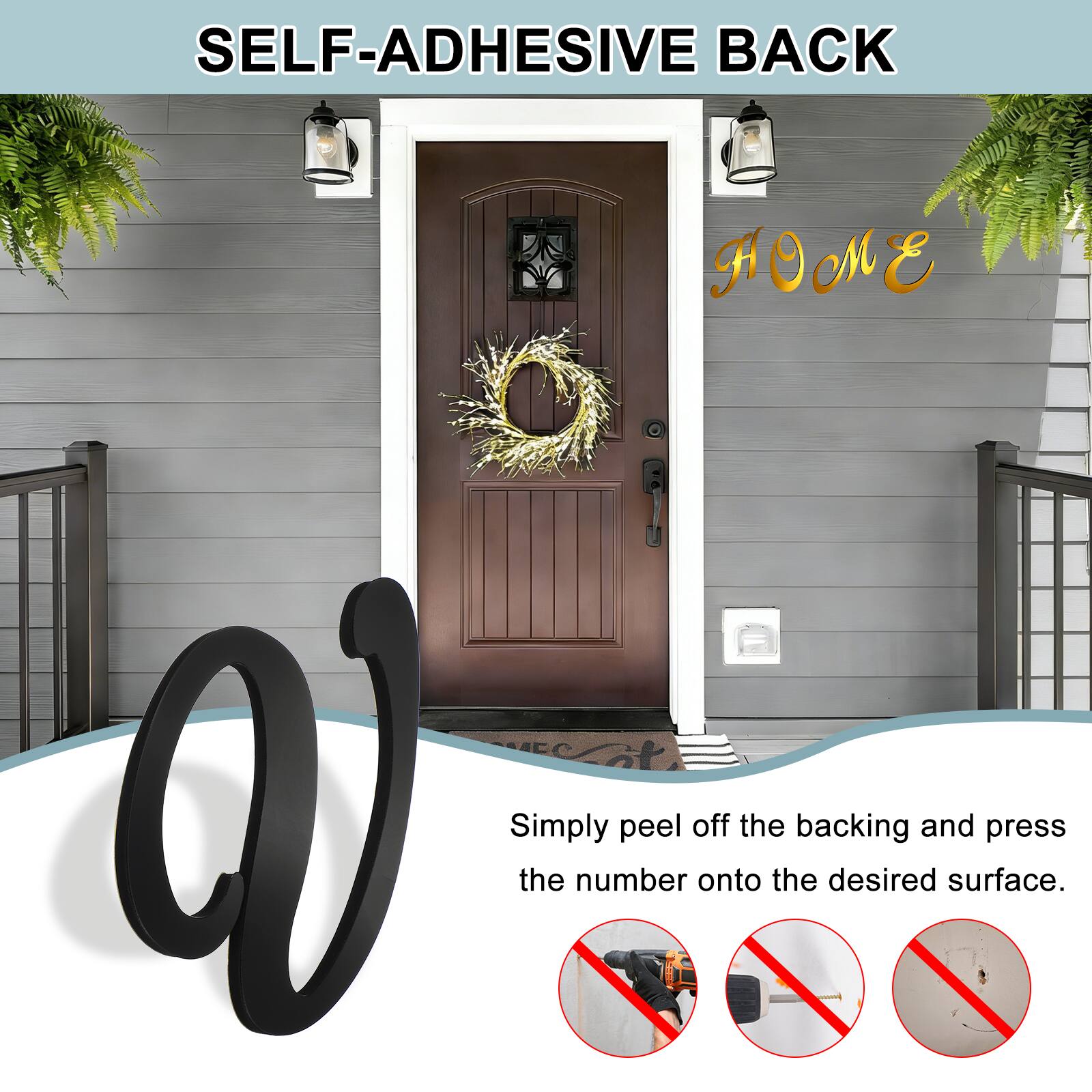SELF-ADHESIVE BACK

Simply peel off the backing and press the number onto the desired surface.