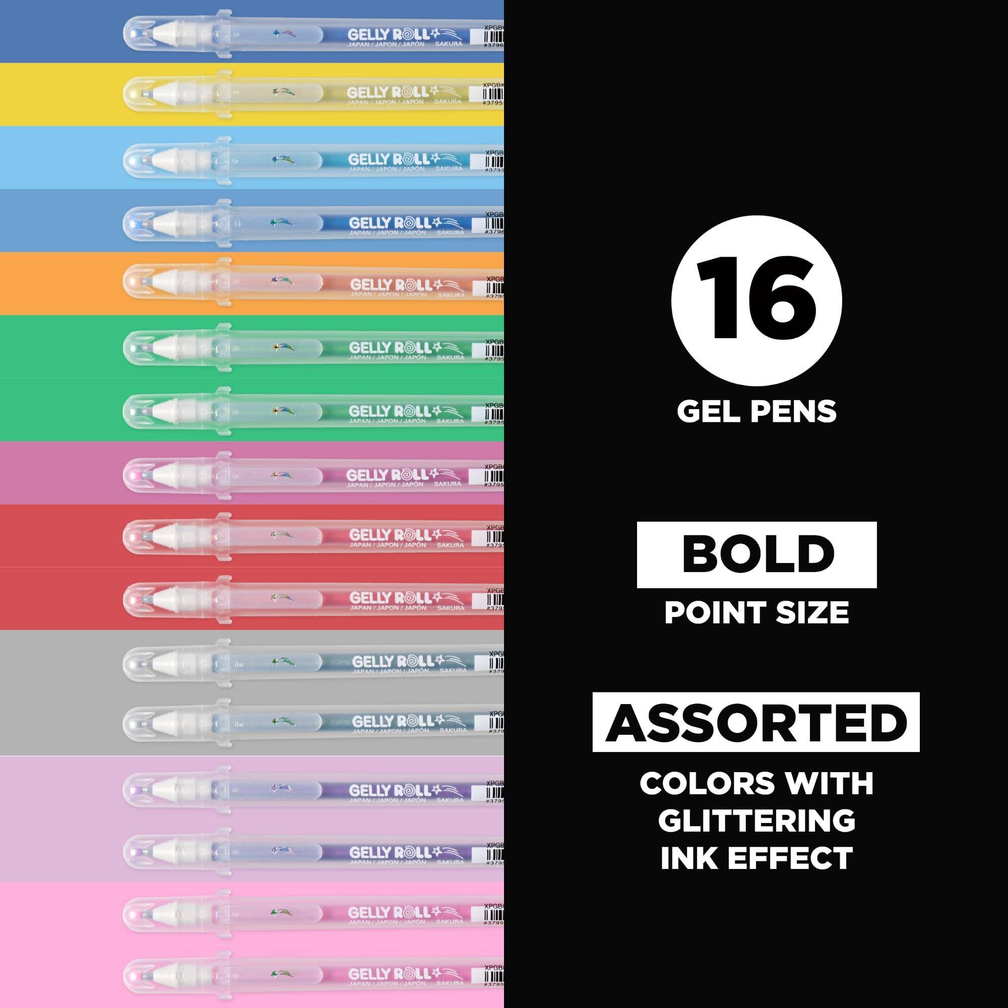 GELLY ROLL JAPAN
GELLY ROLL JAPAN
GELLY ROLL JAPAN
GELLY ROLL JAPAN
GELLY ROLL JAPAN
GELLY ROLL JAPAN
GELLY ROLL JAPAN
GELLY ROLL JAPAN
GELLY ROLL JAPAN
GELLY ROLL JAPAN
GELLY ROLL JAPAN
GELLY ROLL JAPAN
GELLY ROLL JAPAN
GELLY ROLL JAPAN
GELLY ROLL JAPAN
GELLY ROLL JAPAN

16 GEL PENS
BOLD POINT SIZE
ASSORTED COLORS WITH GLITTERING INK EFFECT