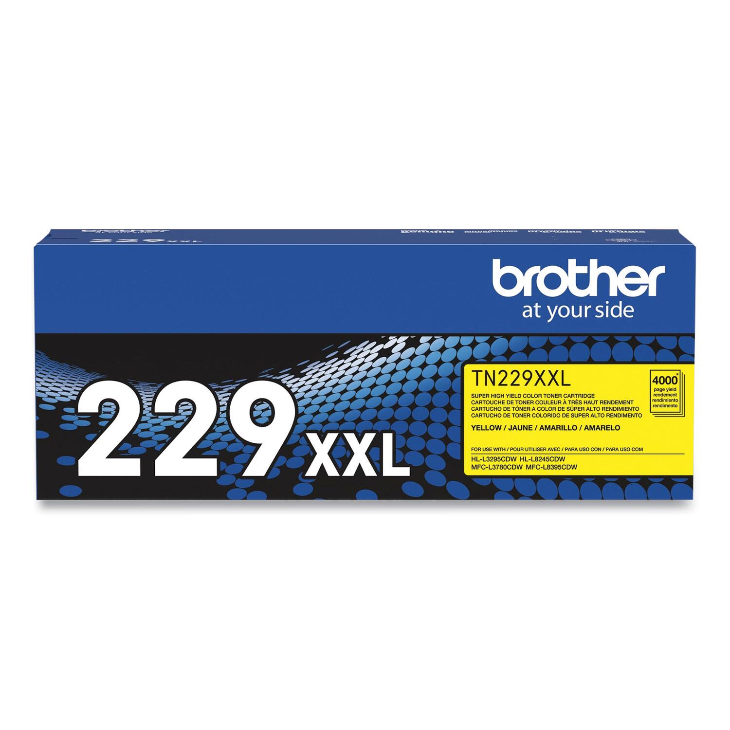 brother at your side  
TN229XXL  
4000 page  
SUPER HIGH YIELD COLOR TONER CARTRIDGE  
CARTOUCHE DE TONER COULEUR À TRÈS HAUT RENDEMENT  
CARTUCHO DE TONER A COLOR DE SUPER ALTO RENDIMIENTO  
CARTUCHO DE TONER COLORIDO DE SUPER ALTO RENDIMENTO  
229 YELLOW / JAUNE / AMARILLO / AMARELO  
FOR USE WITH:  
HL-L3295CDW  
HL-L8245CDW  
MFC-L3780CDW  
MFC-L8395CDW