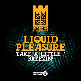 Liquid Pleasure - Take a Little / Breezin' - CD5 MAXI-SINGLE