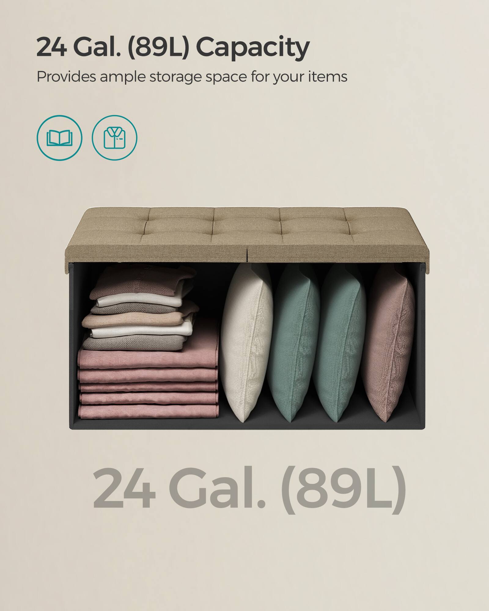 24 Gal. (89L) Capacity  
Provides ample storage space for your items  

24 Gal. (89L)