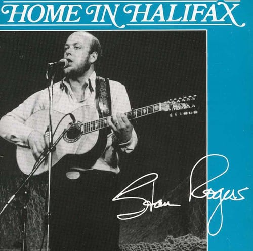 Stan Rogers - Home In Halifax  - COMPACT DISCS
