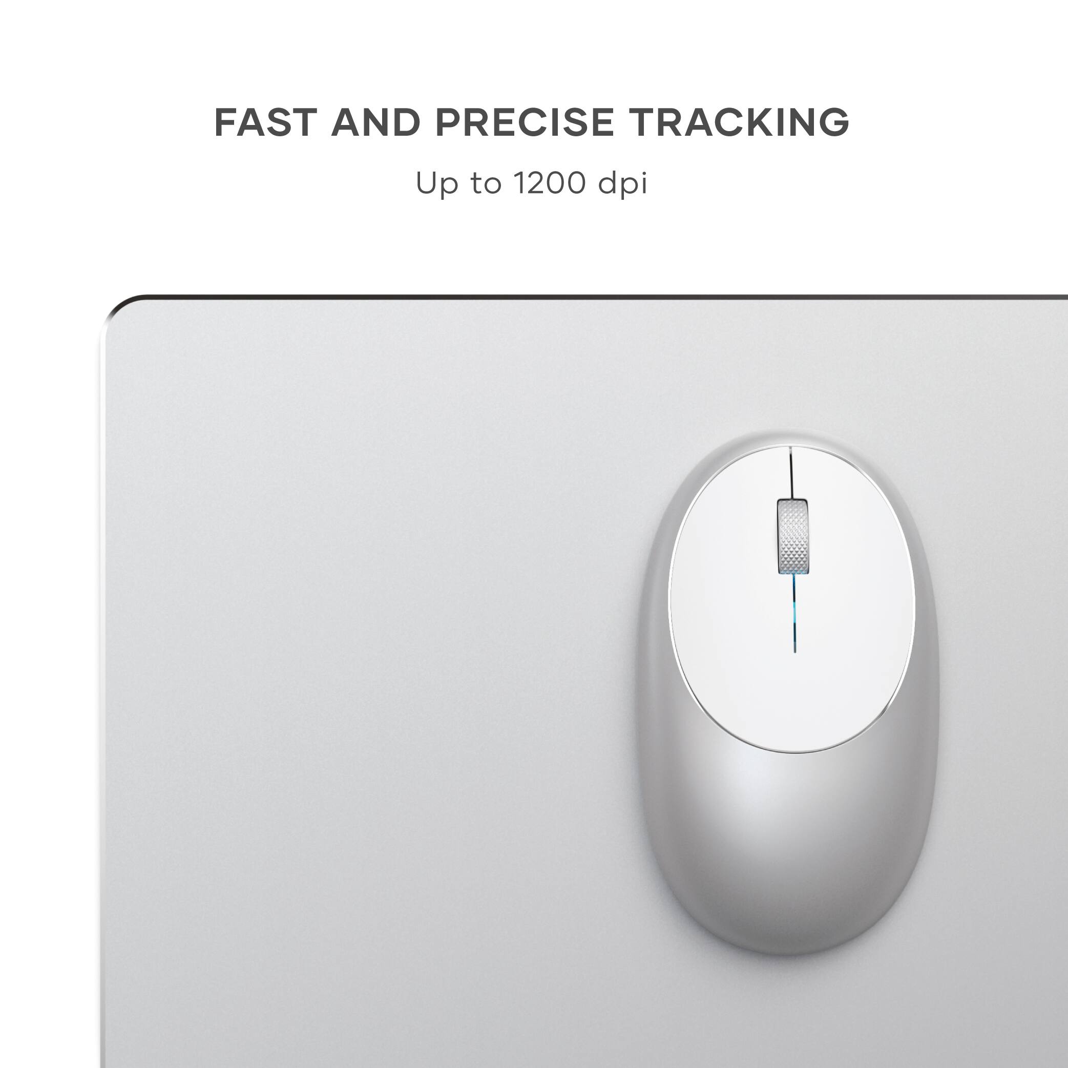 FAST AND PRECISE TRACKING  
Up to 1200 dpi