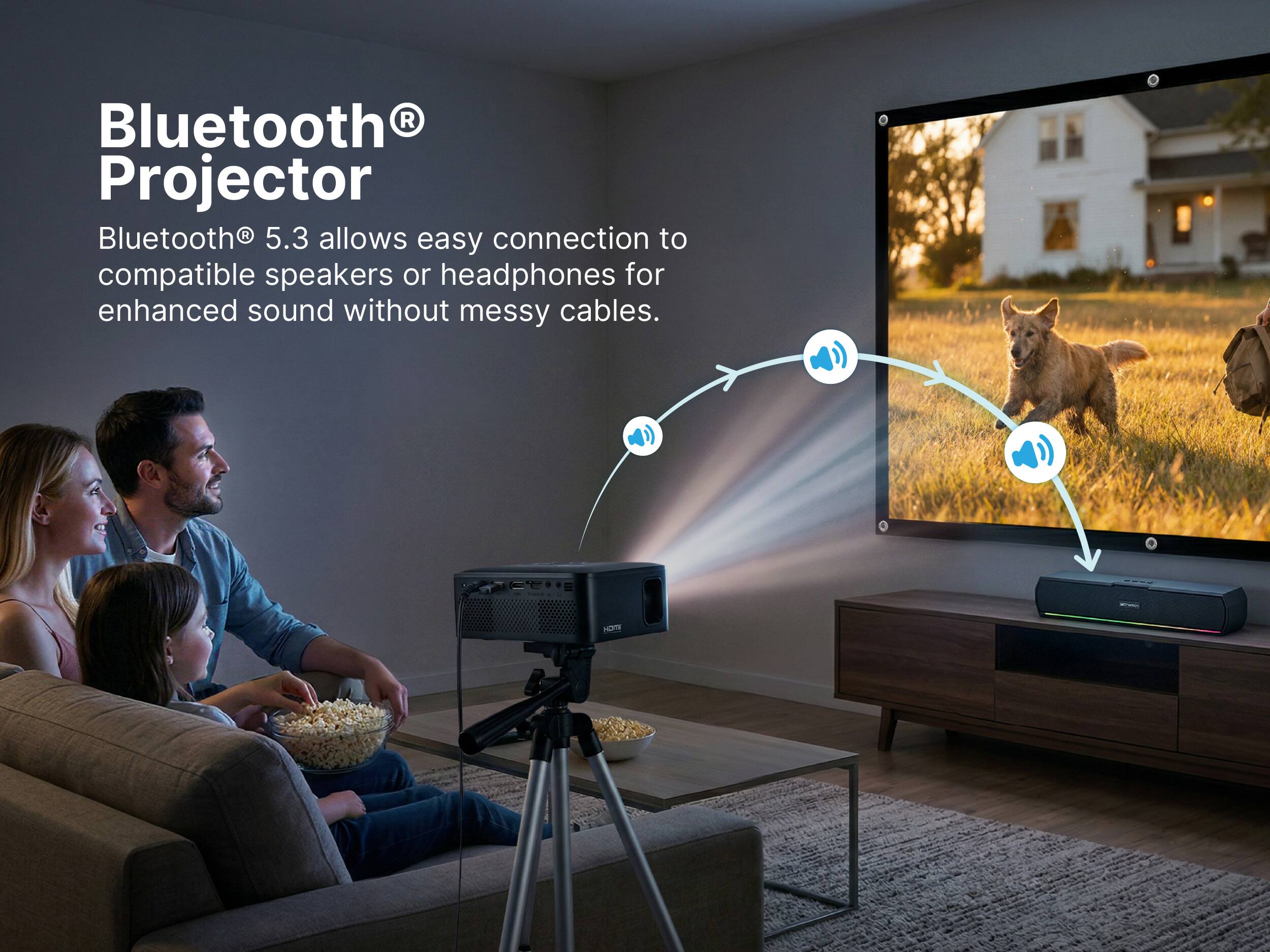 Bluetooth® Projector

Bluetooth® 5.3 allows easy connection to compatible speakers or headphones for enhanced sound without messy cables.