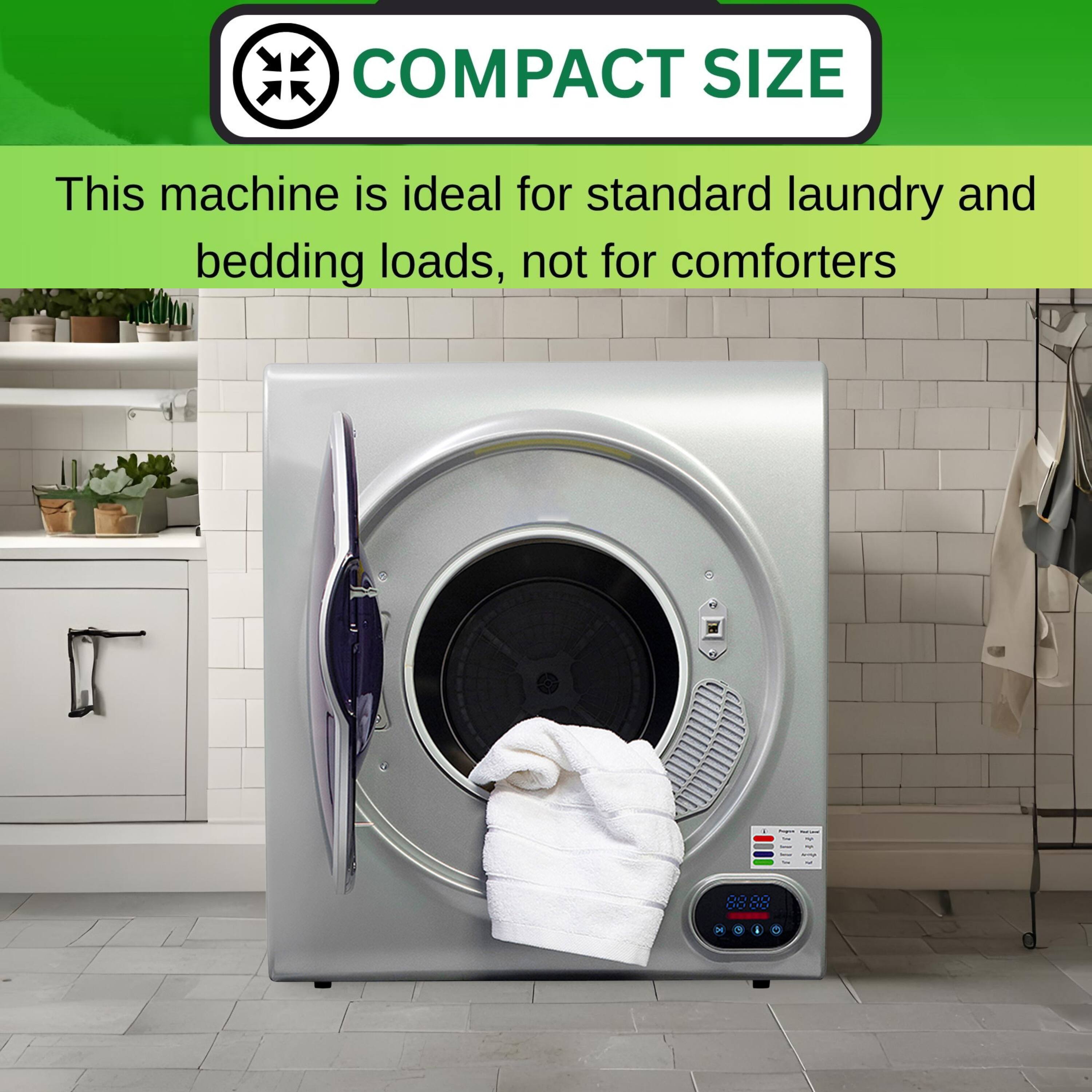 COMPACT SIZE  
This machine is ideal for standard laundry and bedding loads, not for comforters