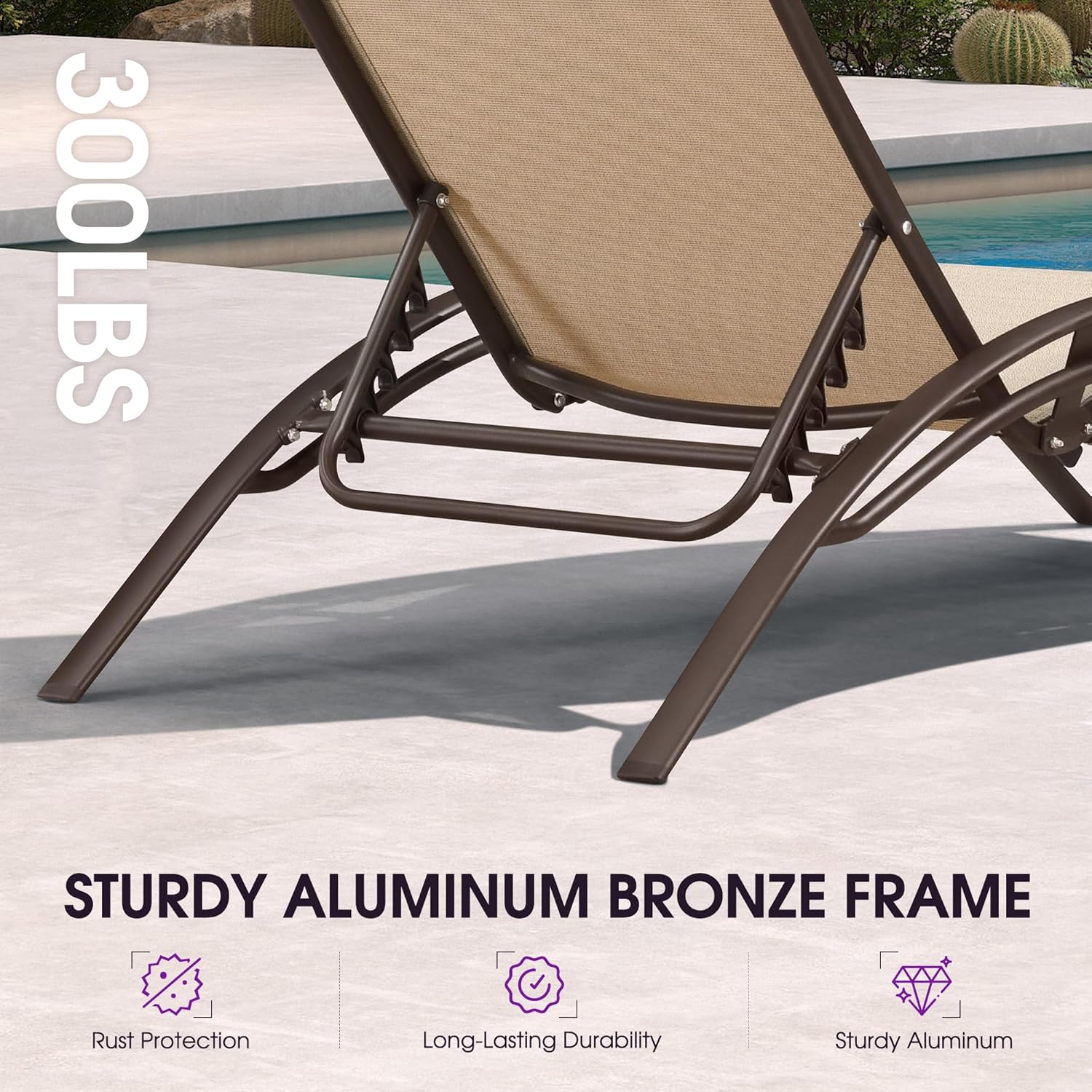 300LBS STURDY ALUMINUM BRONZE FRAME

- Rust Protection
- Long-Lasting Durability
- Sturdy Aluminum