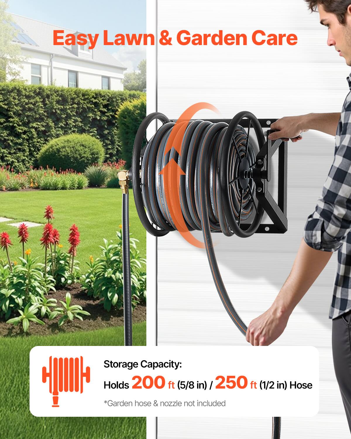 Easy Lawn & Garden Care

Storage Capacity: Holds 200 ft (5/8 in) / 250 ft (1/2 in) Hose

*Garden hose & nozzle not included