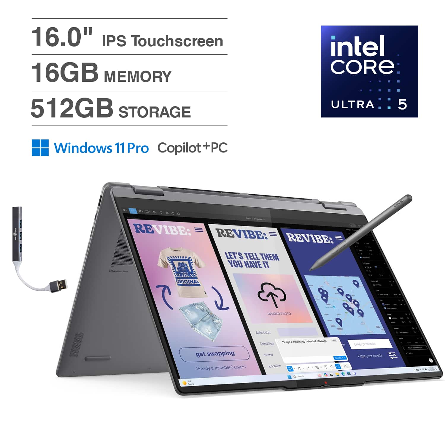 16.0" IPS Touchscreen  
16GB MEMORY  
512GB STORAGE  
Windows 11 Pro Copilot+PC  
Intel Core Ultra 5  

REVIBE: LET'S TELL THEM YOU HAVE IT  
get swapping  
Already a member? Log in  

Condition  
Brand  
Location