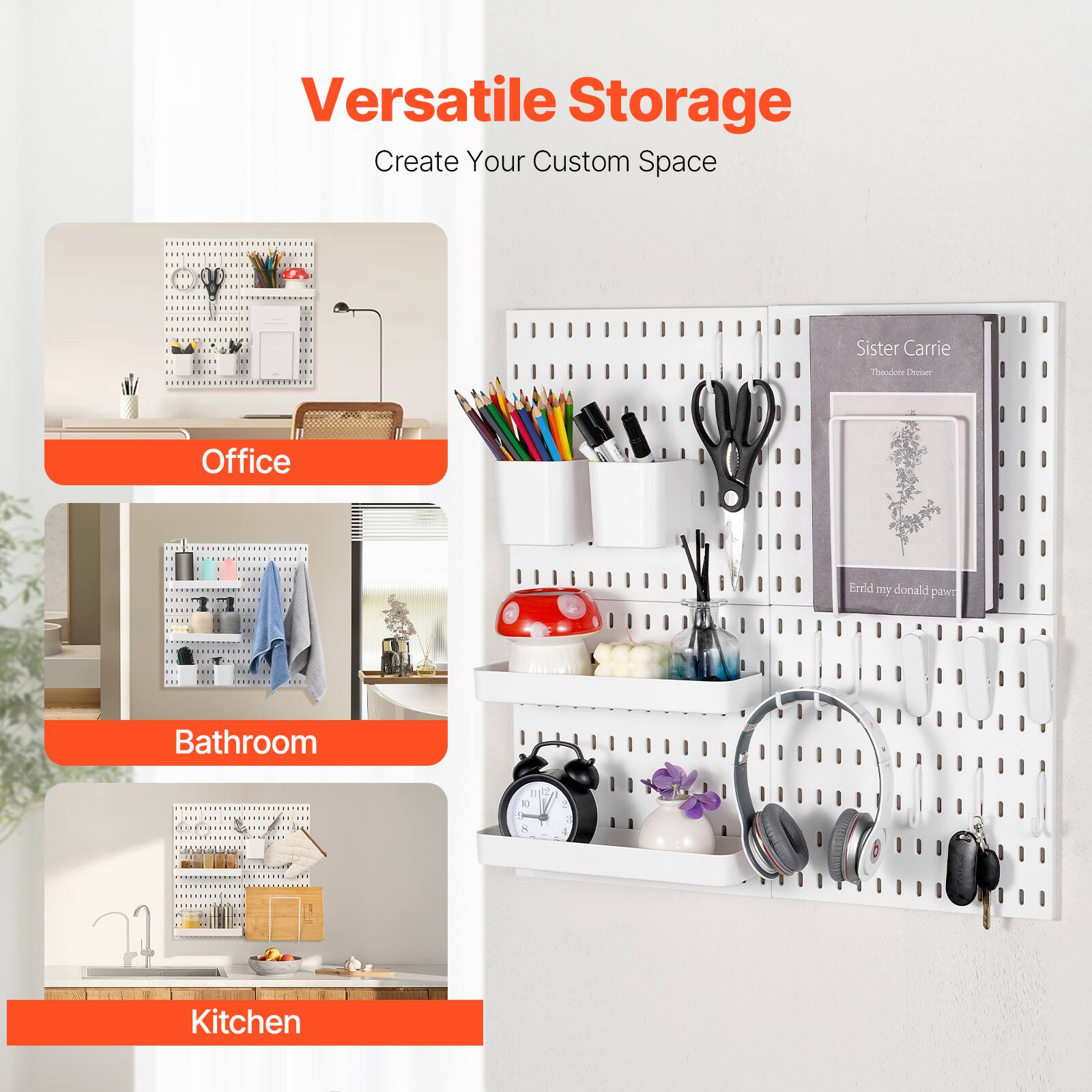 Versatile Storage  
Create Your Custom Space  

Office  
Bathroom  
Kitchen  

Sister Carrie  
Theodore Draper  
Errid my donald paws
