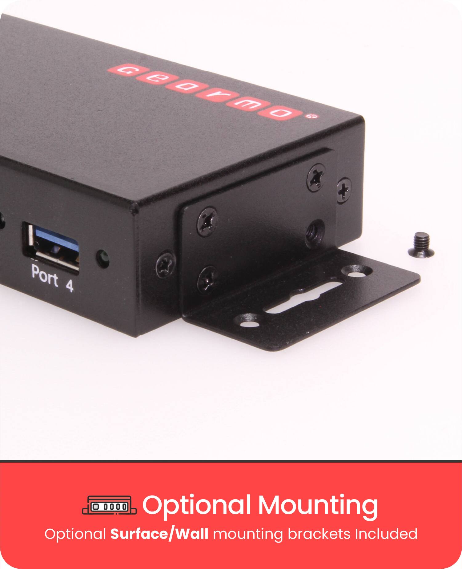 G e m G9  
Port 4  
Optional Mounting  
Optional Surface/Wall mounting brackets Included