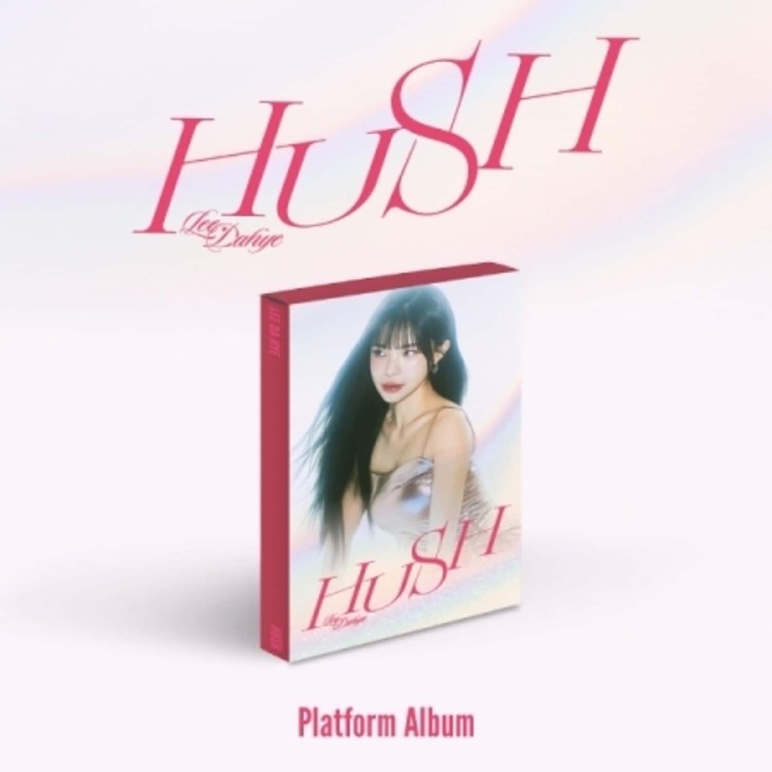 Lee Da Hye - Hush - Platform QR Card Version incl. Seflie Photocard, Official Photocard + Credit - DISCLESS DIGITAL [Digital Download]