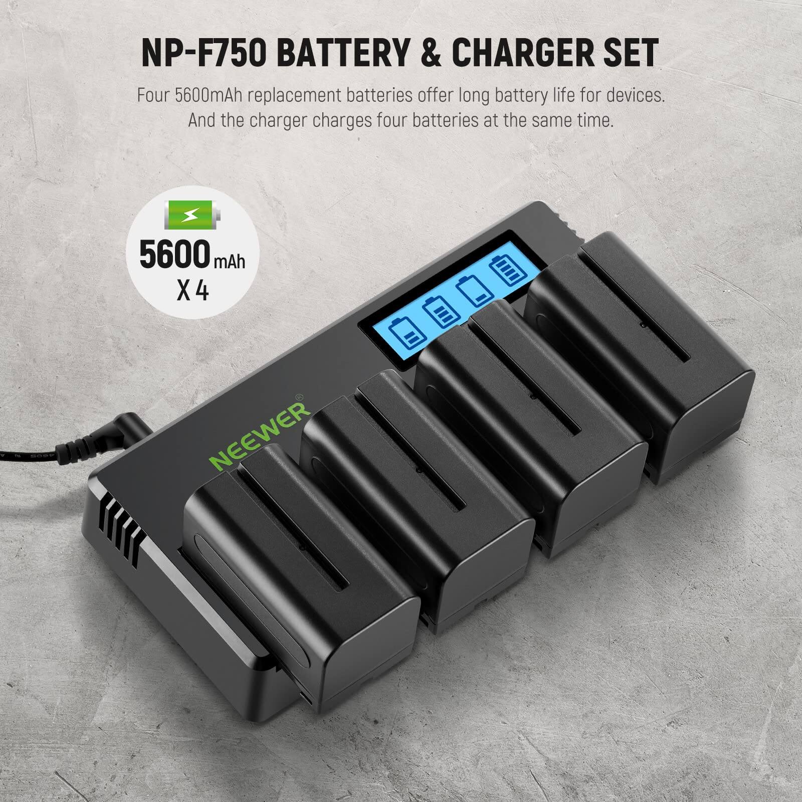 NP-F750 BATTERY & CHARGER SET

Four 5600mAh replacement batteries offer long battery life for devices. And the charger charges four batteries at the same time.

5600 mAh X 4

NEEWER