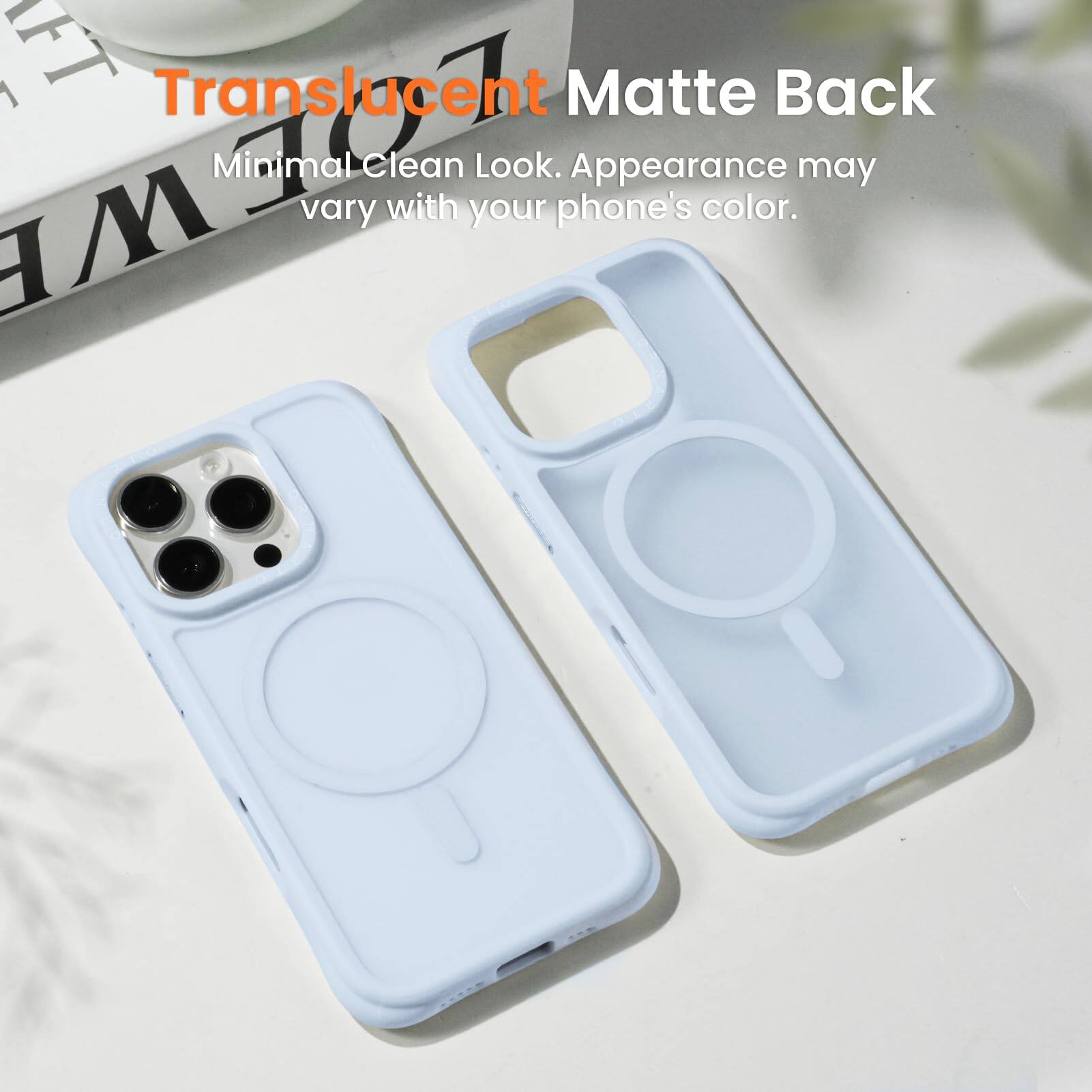 Translucent Matte Back  
Minimal Clean Look. Appearance may vary with your phone's color.