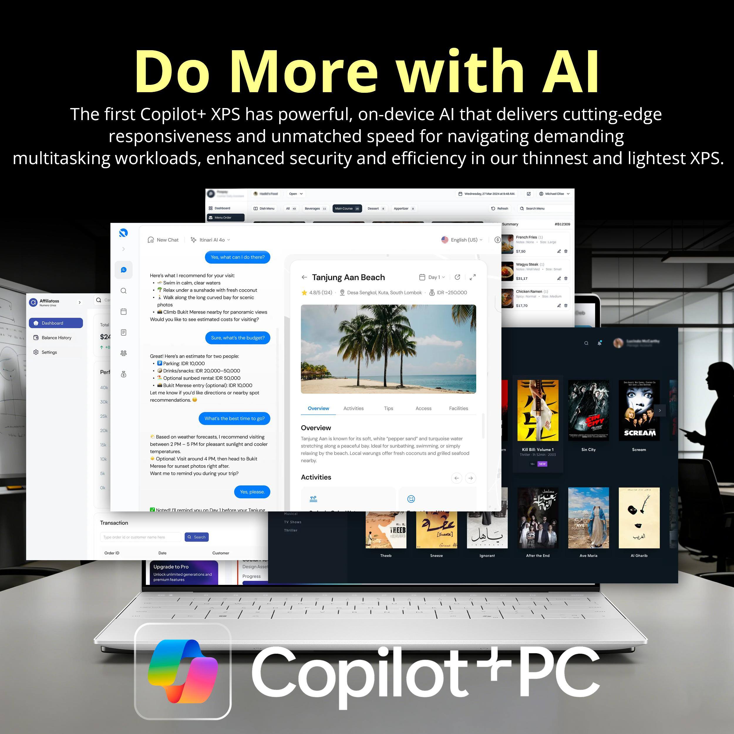 Do More with AI

The first Copilot+ XPS has powerful, on-device AI that delivers cutting-edge responsiveness and unmatched speed for navigating demanding multitasking workloads, enhanced security and efficiency in our thinnest and lightest XPS.

---

Here's what I recommend for your visit:

- Sail in calmer waters
- Relax under a shade with a fresh coconut
- Build the longest kayaks for scenic photos
- Climb the tallest cliffs nearby for panoramic views

Would you like a 300 estimated costs for ways?

Tanjung Aan Beach
Desa Senggol, Lombok, Indonesia
IDR 250,000

Great! Here's an estimate for two people:
- Parking OR 10,000
- Drinks/snacks 50,000
- Merese entry (optional) 10,000

Lot now like directions or nearby spot recommendations.

---

What's the best time to visit?

Based on weather forecasts, visiting between 2 PM - 5 PM for pleasant sunlight and cooler temperatures. Around 6 PM - 7 PM for sunset.