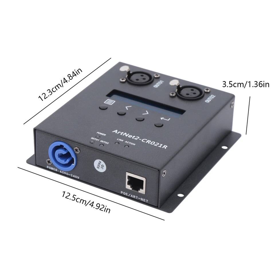 12.3cm/4.84in  
3.5cm/1.36in  
12.5cm/4.92in  

ArtNet2-CR021R  
POWER: AC90-240V  
POE/ART-NET  

OUT01  
OUT02  
LINK  
ACTION  
POWER  
CITOS