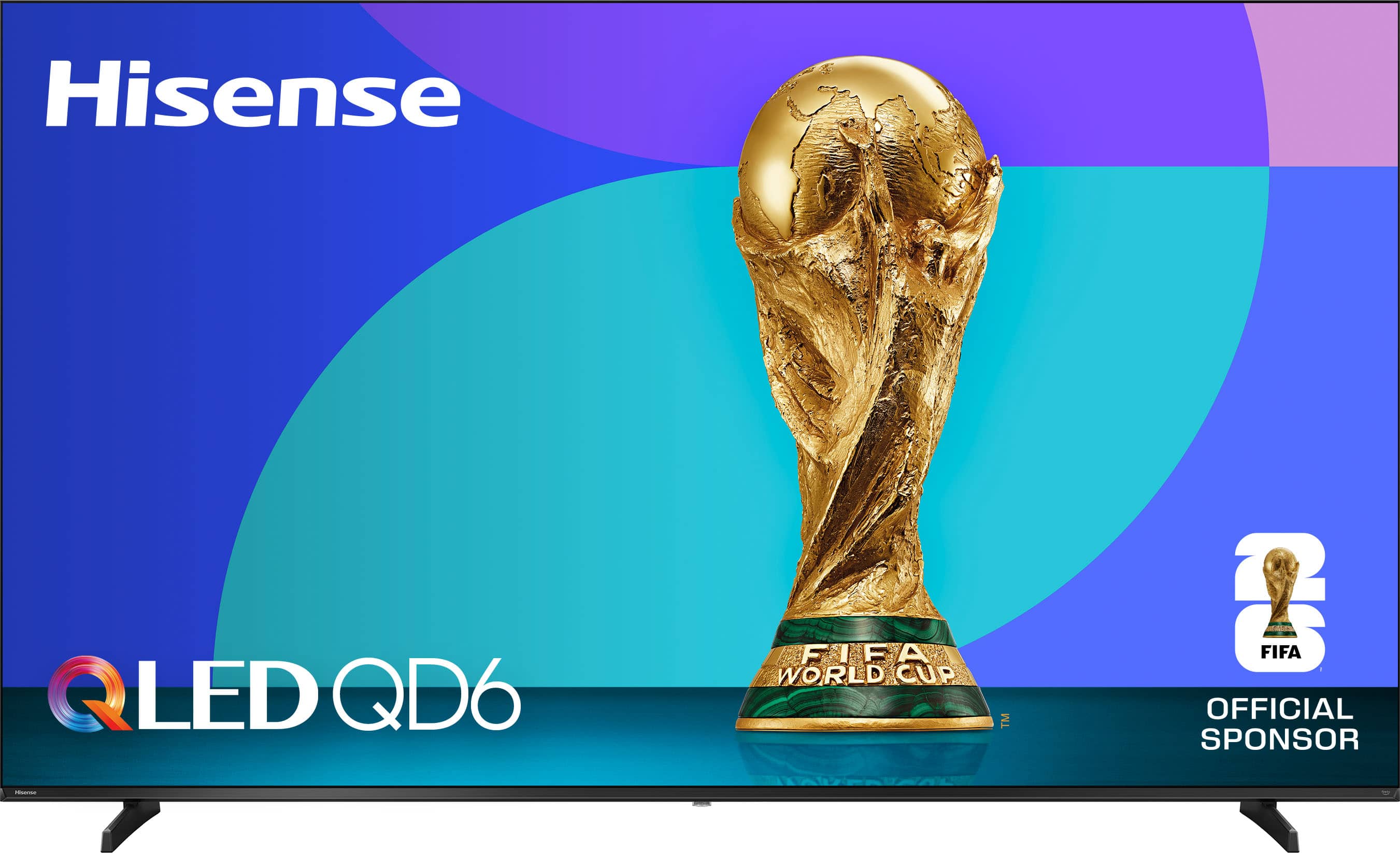 Hisense - LED QD6
FIFA WORLD CUP
OFFICIAL SPONSOR