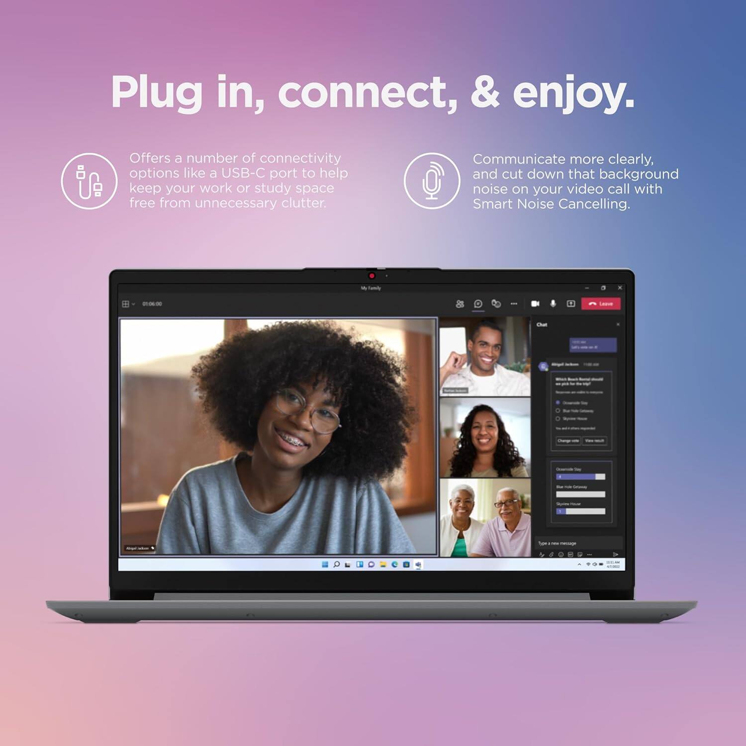 Plug in, connect, and enjoy. Offers a number of connectivity options like a USB-C port to help keep your work or study space free from unnecessary clutter. Communicate more clearly, and cut down that background noise on your video call with Smart Noise Cancelling.