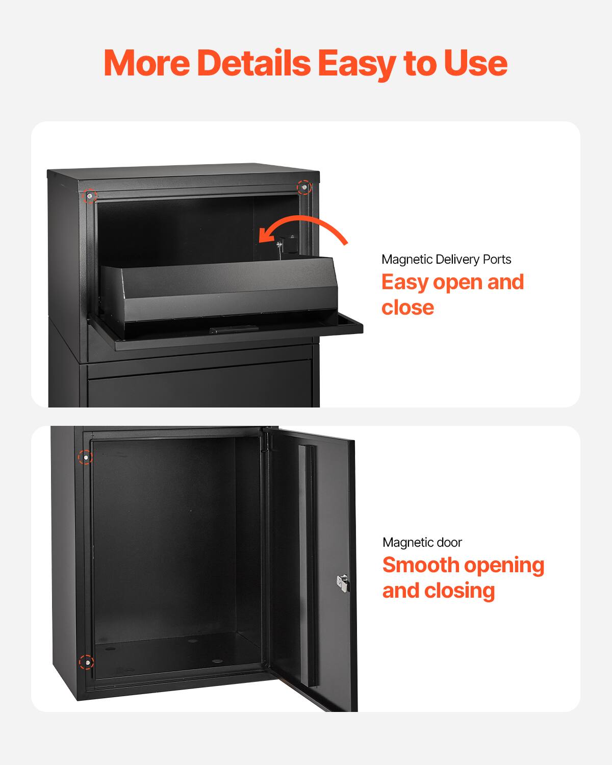 More Details Easy to Use

Magnetic Delivery Ports
Easy open and close

Magnetic door
Smooth opening and closing