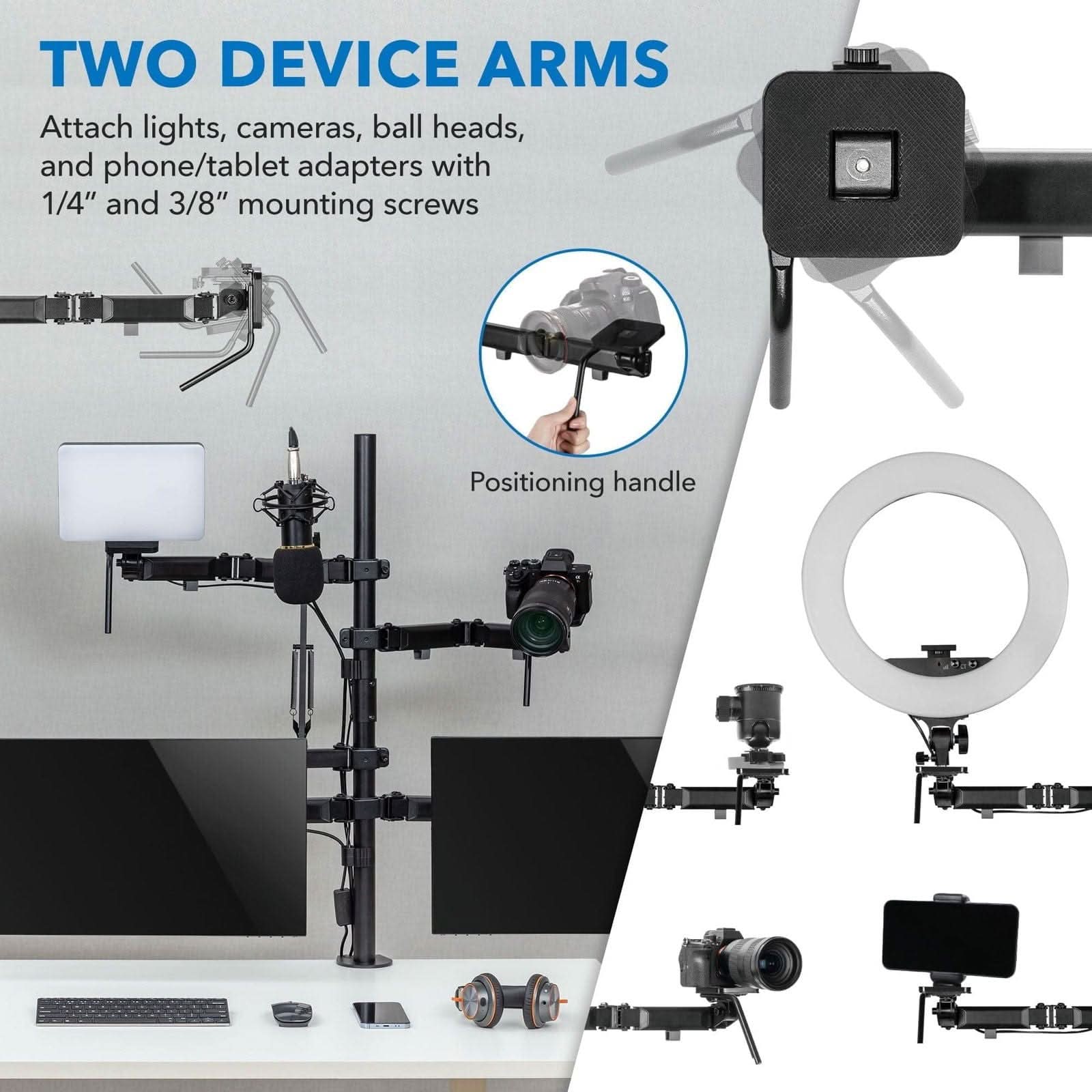 TWO DEVICE ARMS

Attach lights, cameras, ball heads, and phone/tablet adapters with 1/4" and 3/8" mounting screws

Positioning handle