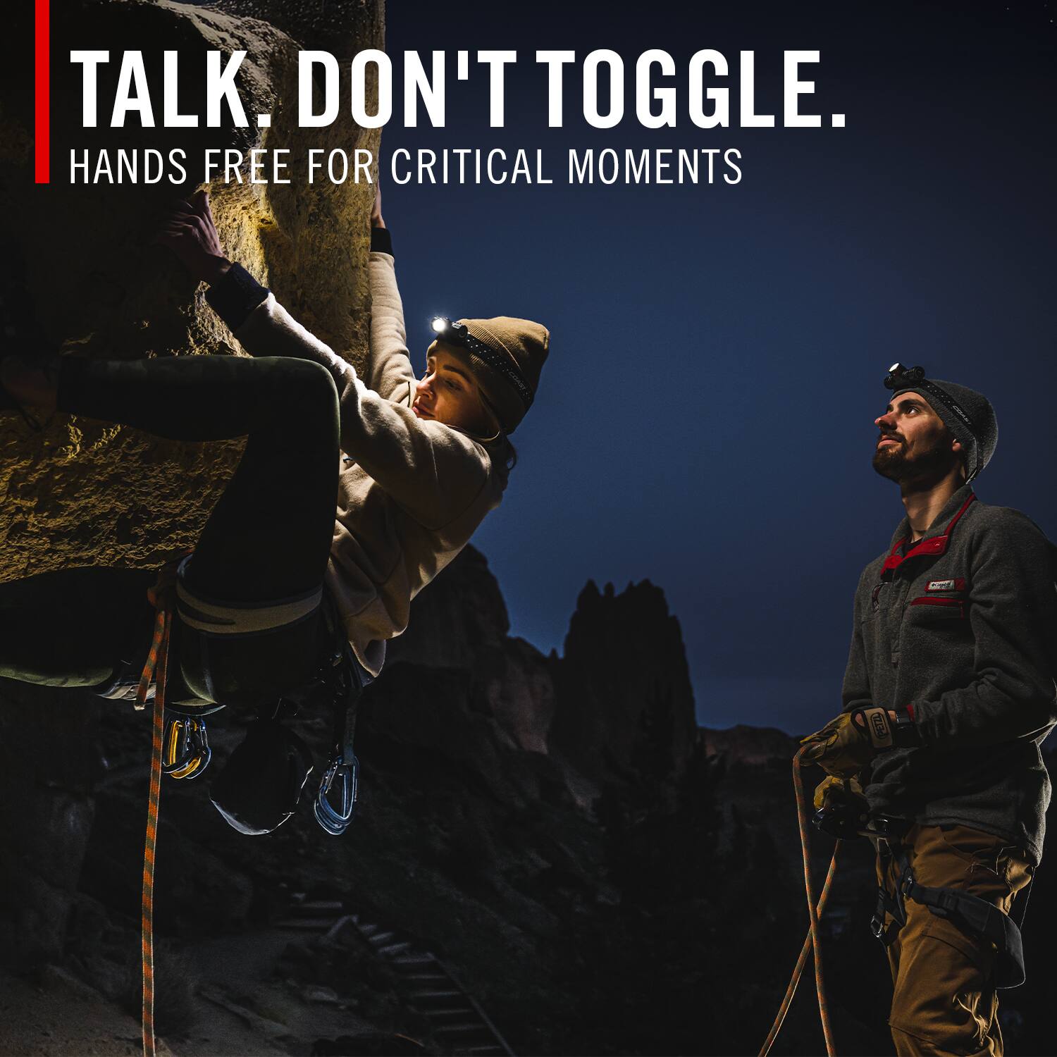 TALK. DON'T TOGGLE.  
HANDS FREE FOR CRITICAL MOMENTS