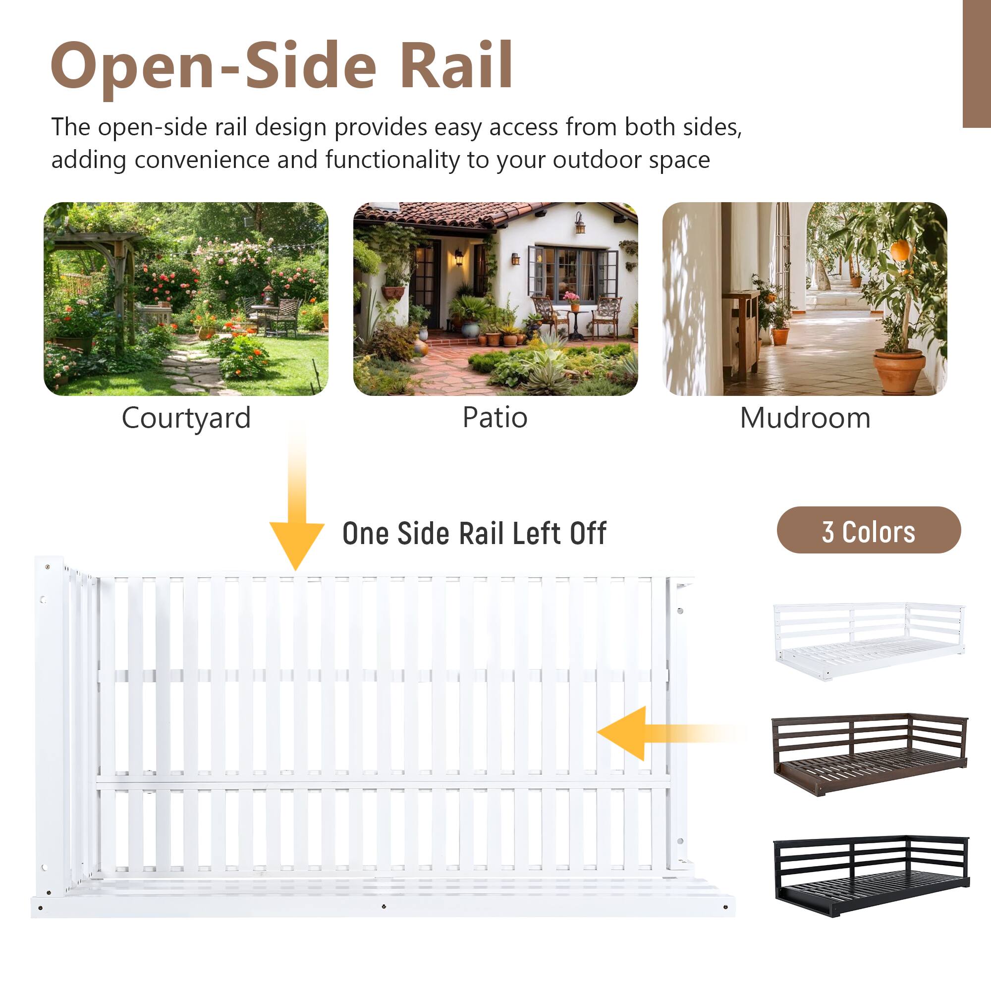 Open-Side Rail

The open-side rail design provides easy access from both sides, adding convenience and functionality to your outdoor space

Courtyard | Patio | Mudroom

One Side Rail Left Off

3 Colors