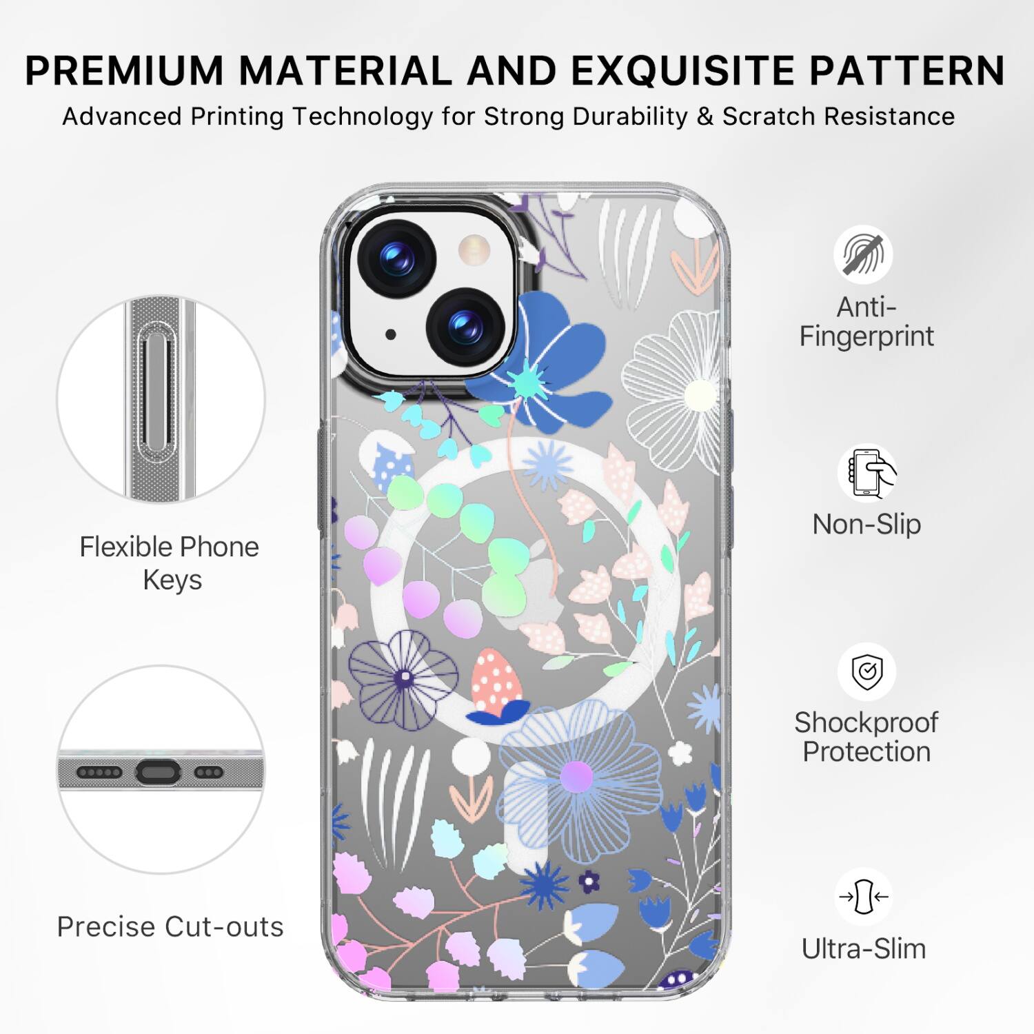 PREMIUM MATERIAL AND EXQUISITE PATTERN  
Advanced Printing Technology for Strong Durability & Scratch Resistance  

- Anti-Fingerprint  
- Flexible Phone Keys  
- Non-Slip  
- Shockproof Protection  
- Precise Cut-outs  
- Ultra-Slim