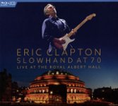 Front Standard. Slowhand at 70: Live at the Royal Albert Hall [CD & Blu-Ray].