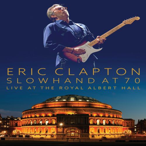  Slowhand at 70: Live at the Royal Albert Hall [DVD]