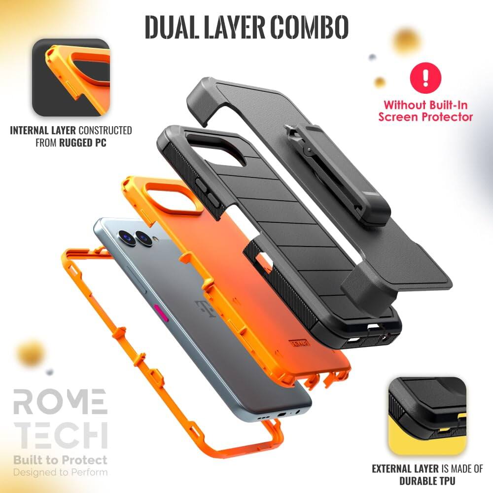 DUAL LAYER COMBO

INTERNAL LAYER CONSTRUCTED FROM RUGGED PC

EXTERNAL LAYER IS MADE OF DURABLE TPU

Without Built-In Screen Protector

ROME TECH
Built to Protect
Designed to Perform
