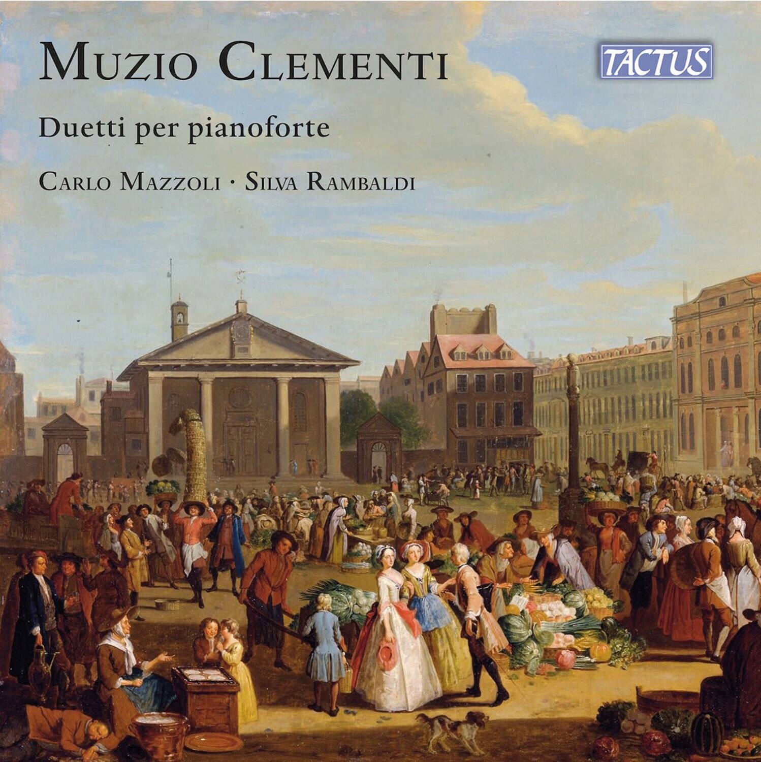 Muzio Clementi  
Duetti per pianoforte  
Carlo Mazzoli • Silva Rambaldi  

TACTUS