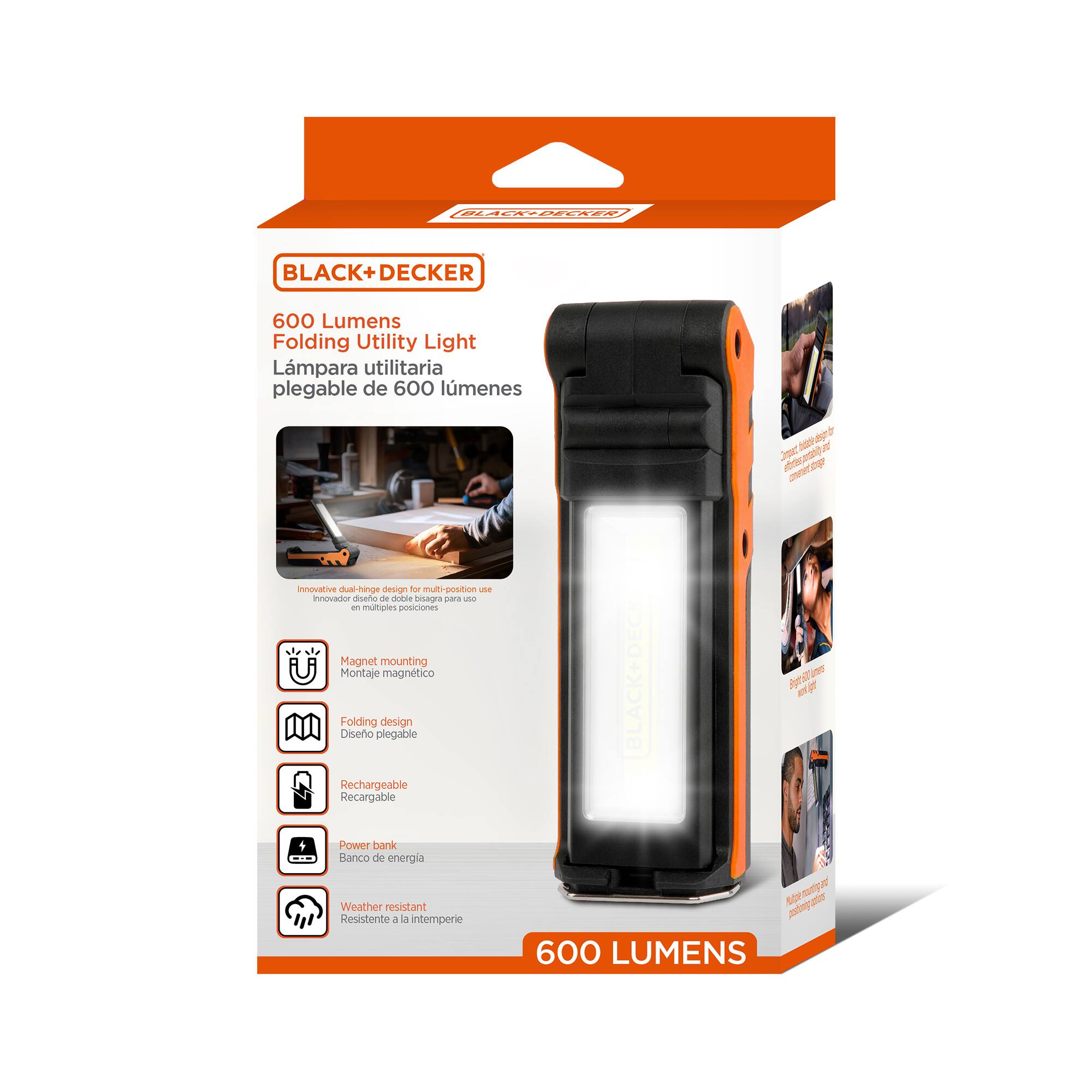 BLACK+ DECKER  
600 Lumens Folding Utility Light  
Lámpara utilitaria plegable de 600 lúmenes  

Innovative dual-hinge design for multi-position use  
Innovador diseño de doble bisagra para múltiples posiciones  

Magnet mounting  
Montaje magnético  

Folding design  
Diseño plegable  

Rechargeable  
Recargable  

Power bank  
Banco de energía  

Weather resistant  
Resistente a la intemperie  

600 LUMENS