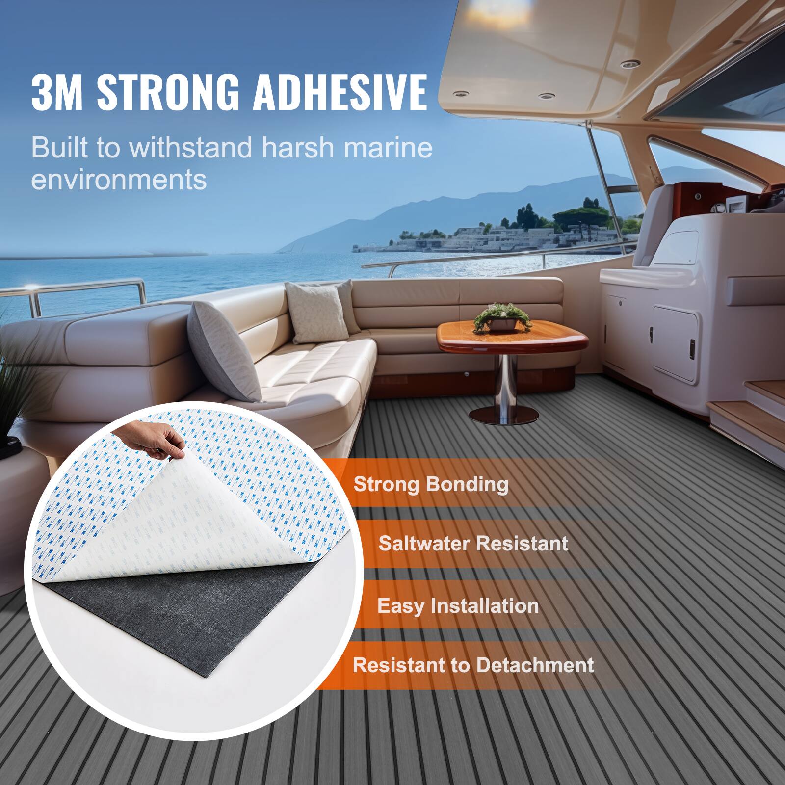 3M STRONG ADHESIVE  
Built to withstand harsh marine environments  

- Strong Bonding  
- Saltwater Resistant  
- Easy Installation  
- Resistant to Detachment