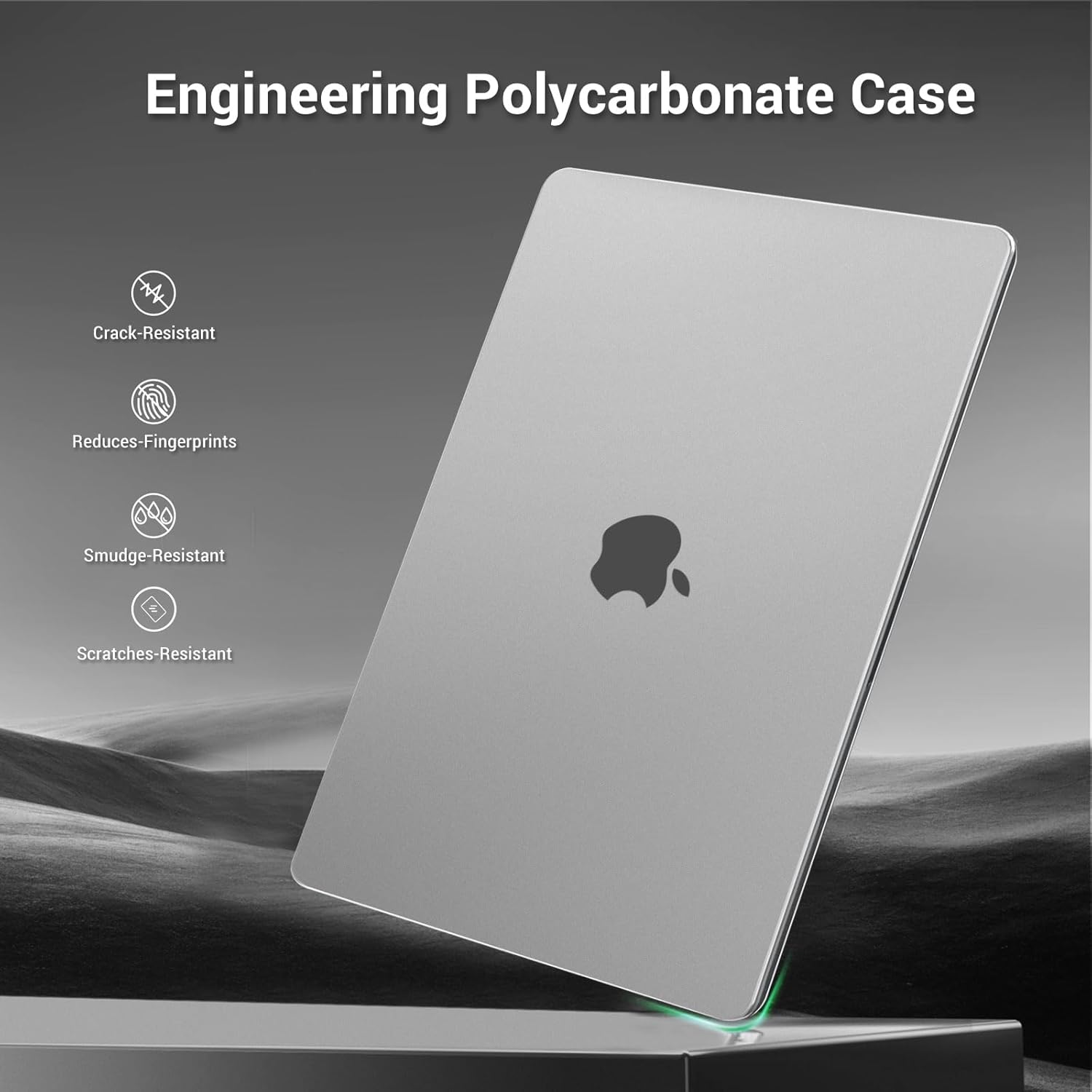 Engineering Polycarbonate Case  
- Crack-Resistant  
- Reduces Fingerprints  
- Smudge-Resistant  
- Scratches-Resistant