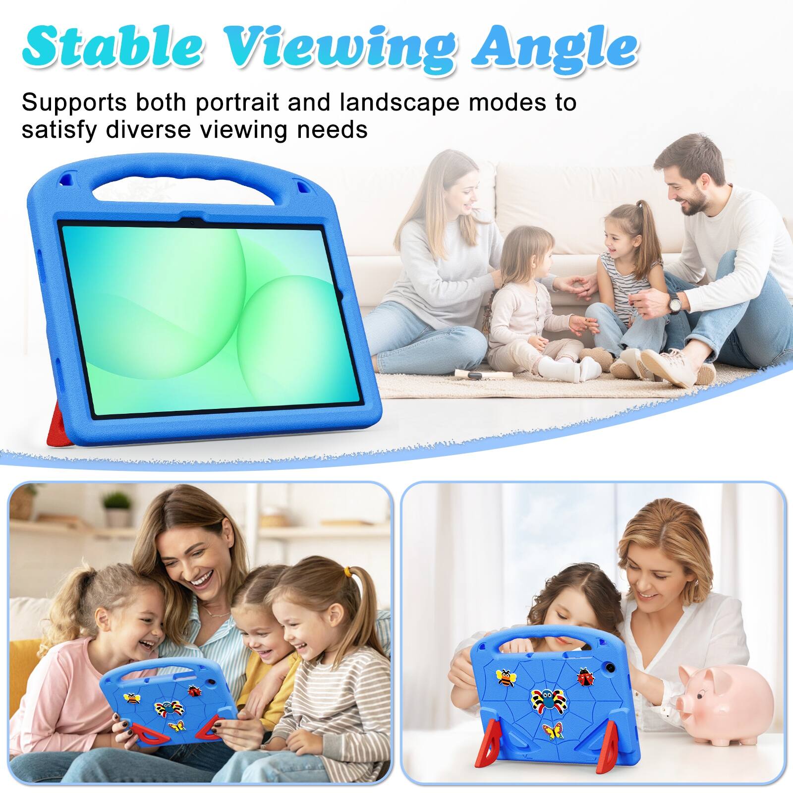 Stable Viewing Angle  
Supports both portrait and landscape modes to satisfy diverse viewing needs