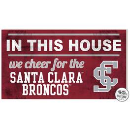 Jardine - Santa Clara Broncos 11'' x 20'' Indoor/Outdoor In This House Sign - Maroon