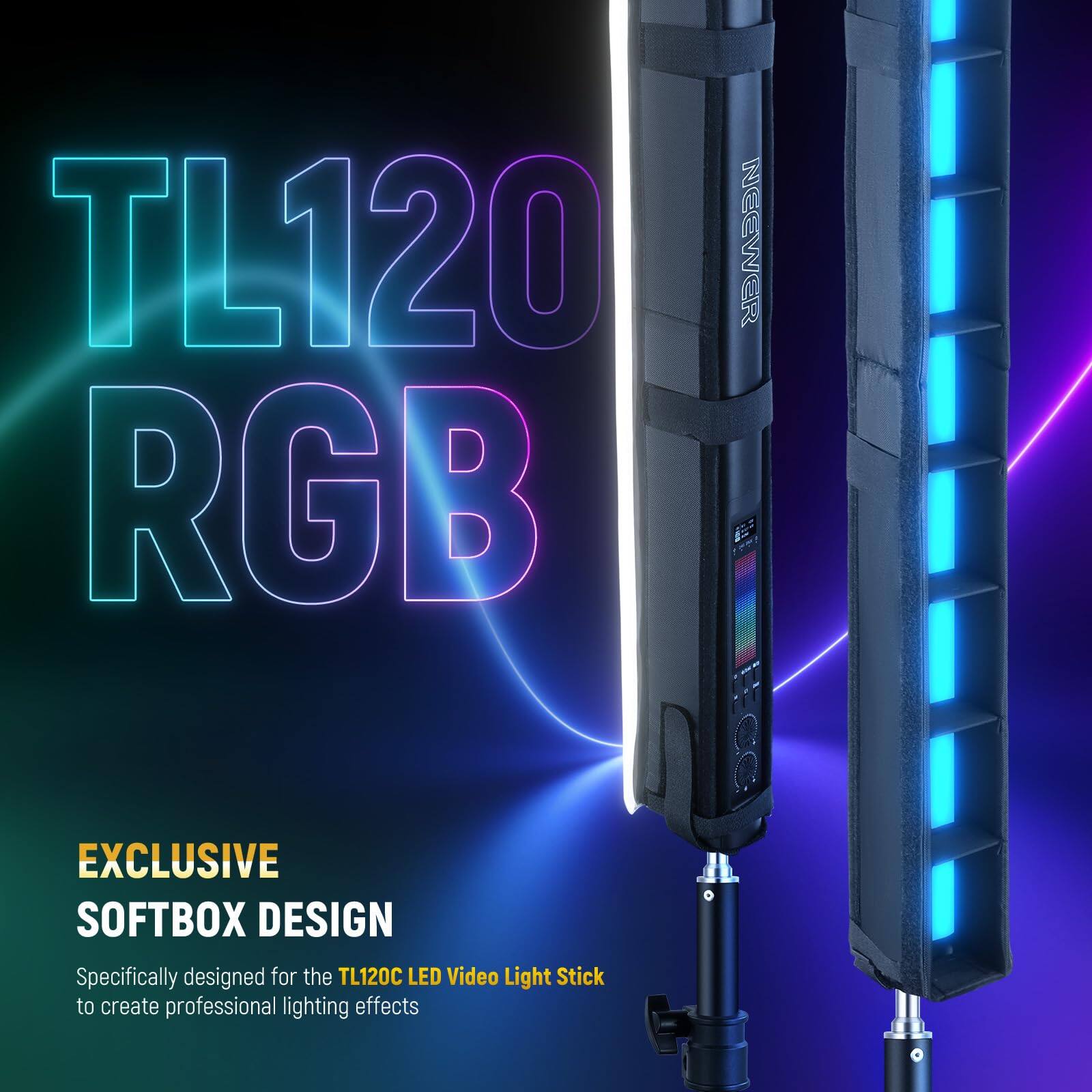 TL120 RGB  
NEEWER  
EXCLUSIVE SOFTBOX DESIGN  
Specifically designed for the TL120C LED Video Light Stick to create professional lighting effects