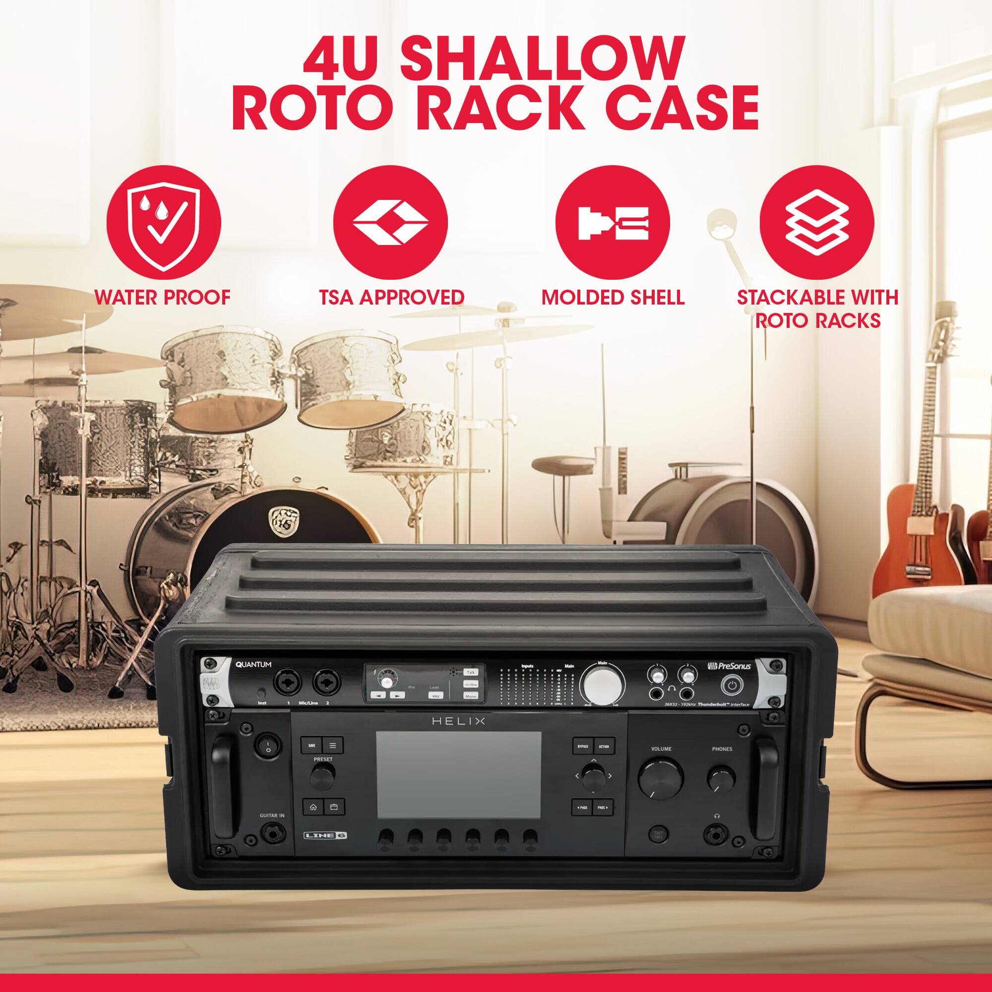 4U SHALLOW ROTO RACK CASE  
WATER PROOF  
TSA APPROVED  
MOLDED SHELL  
STACKABLE WITH ROTO RACKS