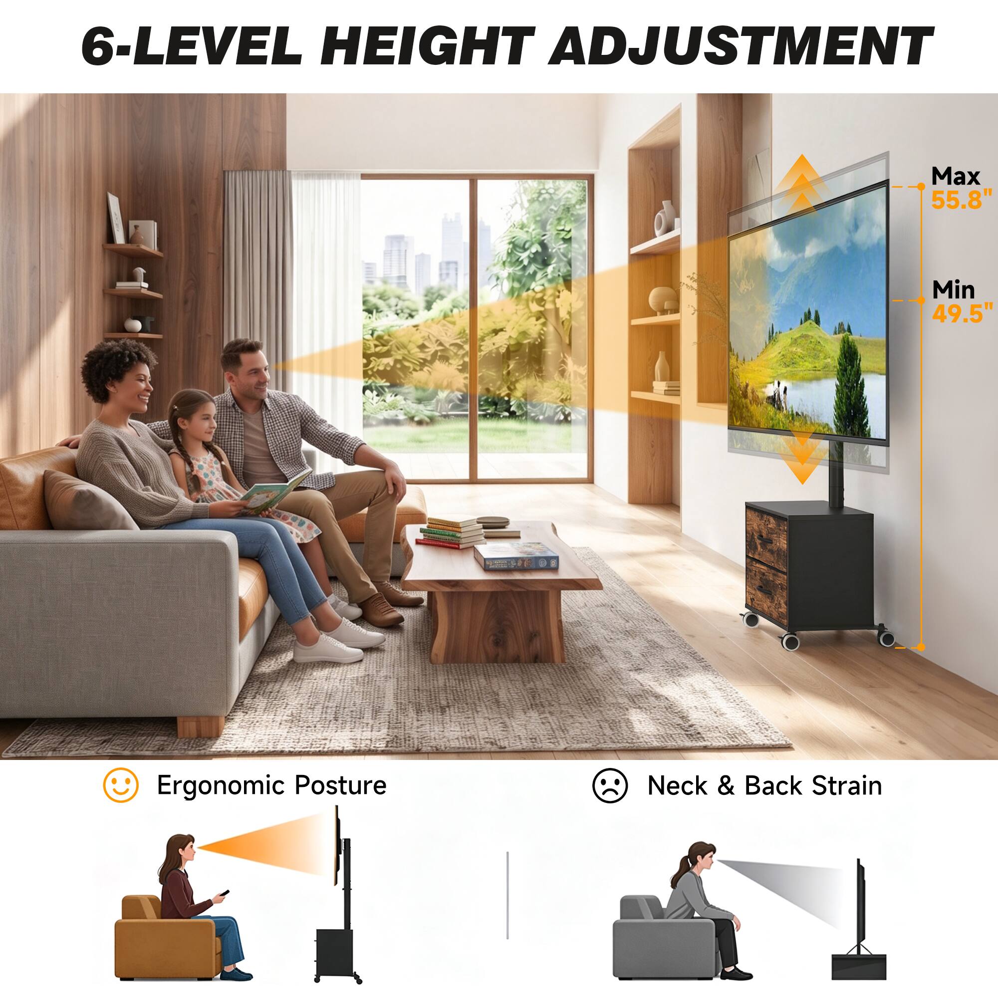 6-LEVEL HEIGHT ADJUSTMENT  
Max 55.8"  
Min 49.5"  
Ergonomic Posture  
Neck & Back Strain