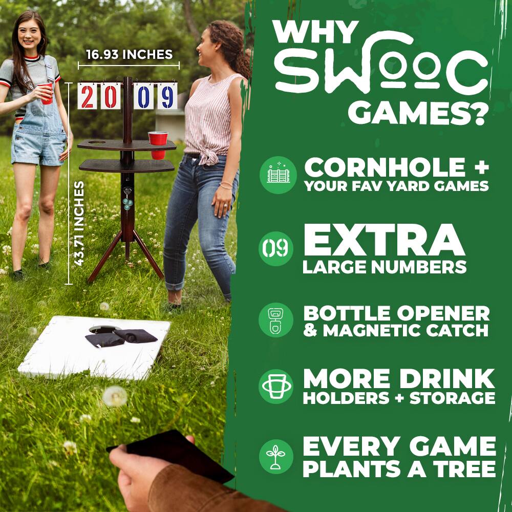 16.93 INCHES  
2009  
.71 INCHES  

WHY SWOOC GAMES?  

CORNHOLE + YOUR FAV YARD GAMES  

EXTRA LARGE NUMBERS  

BOTTLE OPENER & MAGNETIC CATCH  

MORE DRINK HOLDERS + STORAGE  

EVERY GAME PLANTS A TREE