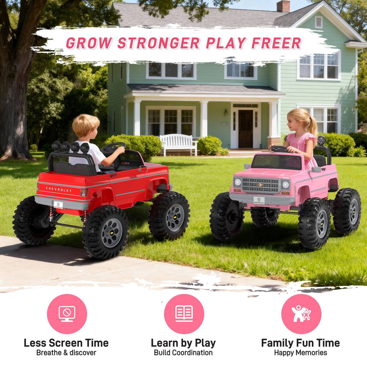 GROW STRONGER PLAY FREER

12. CHEVROLET

Less Screen Time
Breathe & discover

Learn by Play
Build Coordination

Family Fun Time
Happy Memories