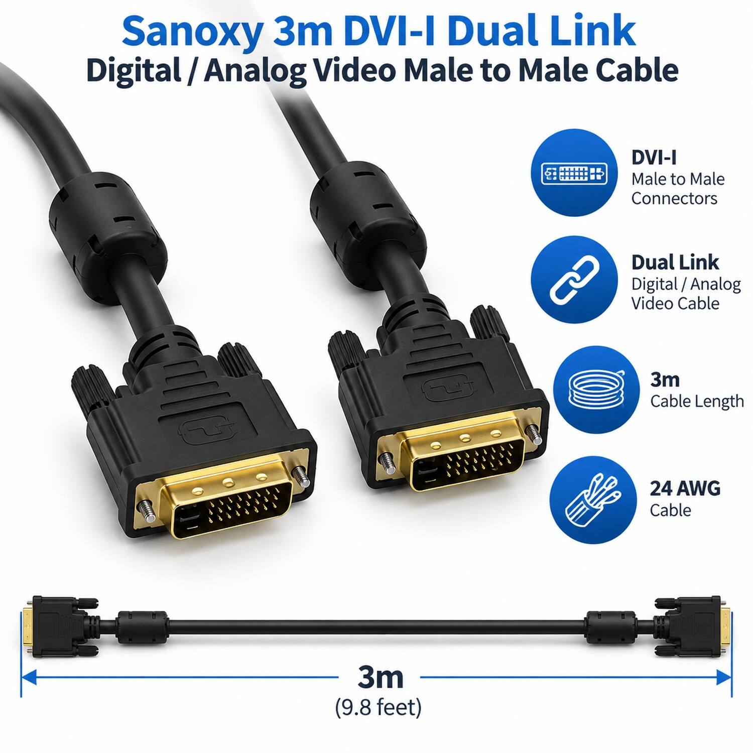 Sanoxy 3m DVI-I Dual Link Digital / Analog Video Male to Male Cable

- DVI-I Male to Male Connectors
- Dual Link Digital / Analog Video Cable
- 3m Cable Length
- 24 AWG Cable
- 3m (9.8 feet)