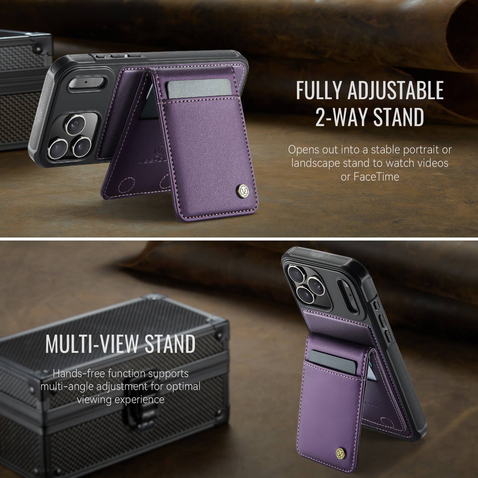 FULLY ADJUSTABLE 2-WAY STAND  
Opens out into a stable portrait or landscape stand to watch videos or FaceTime  

MULTI-VIEW STAND  
Hands-free function supports multi-angle adjustment for optimal viewing experience