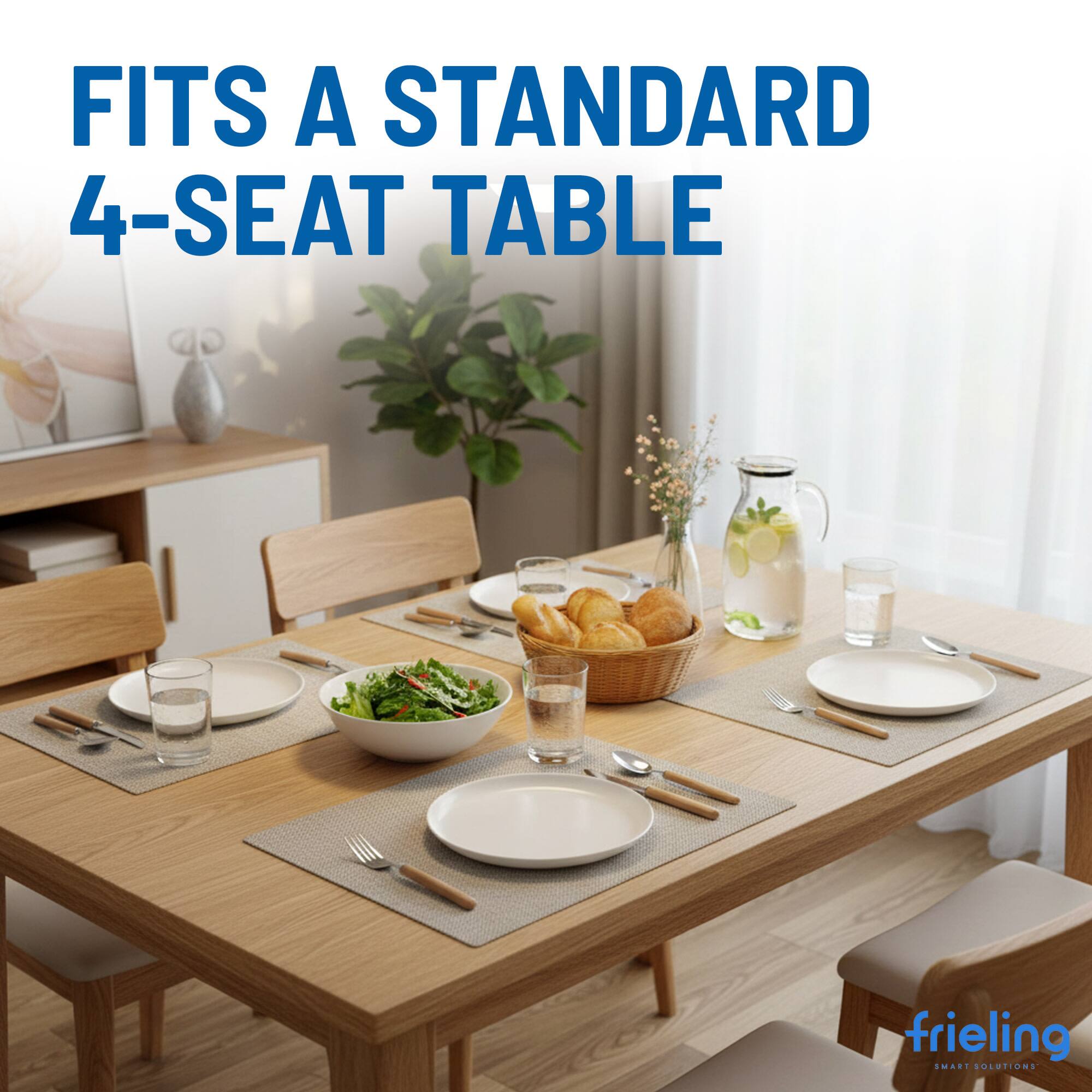 FITS A STANDARD 4-SEAT TABLE  
frieling AMARI EVOLUTION